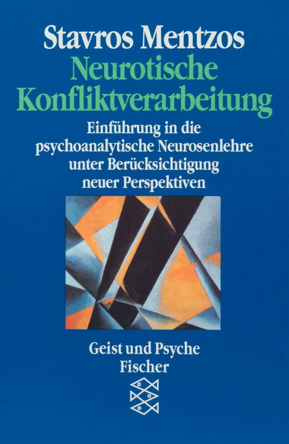 Neurotische Konfliktverarbeitung / Stavros Mentzos