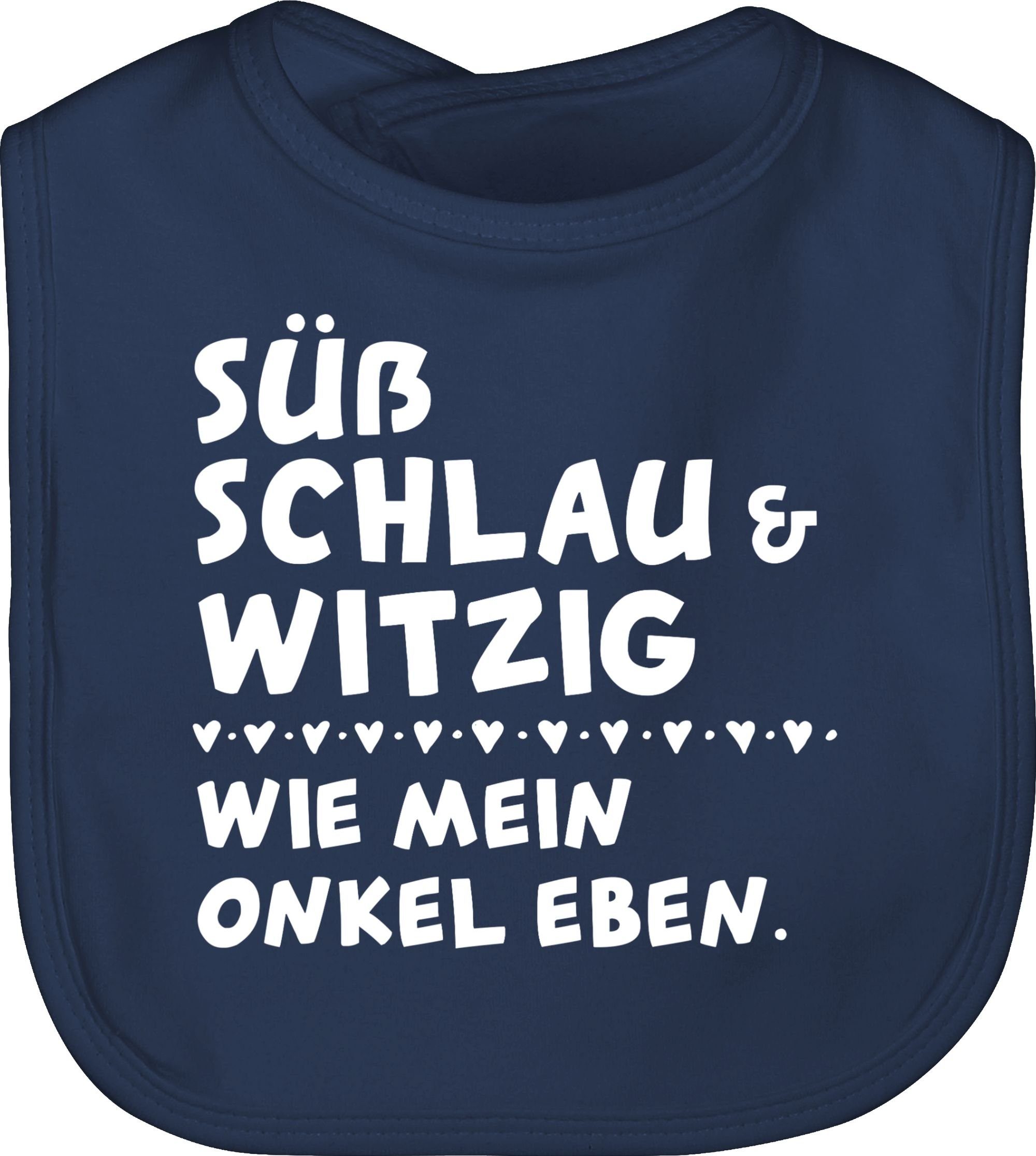 Shirtracer Lätzchen »Süß schlau und witzig wie mein Onkel eben Weiß