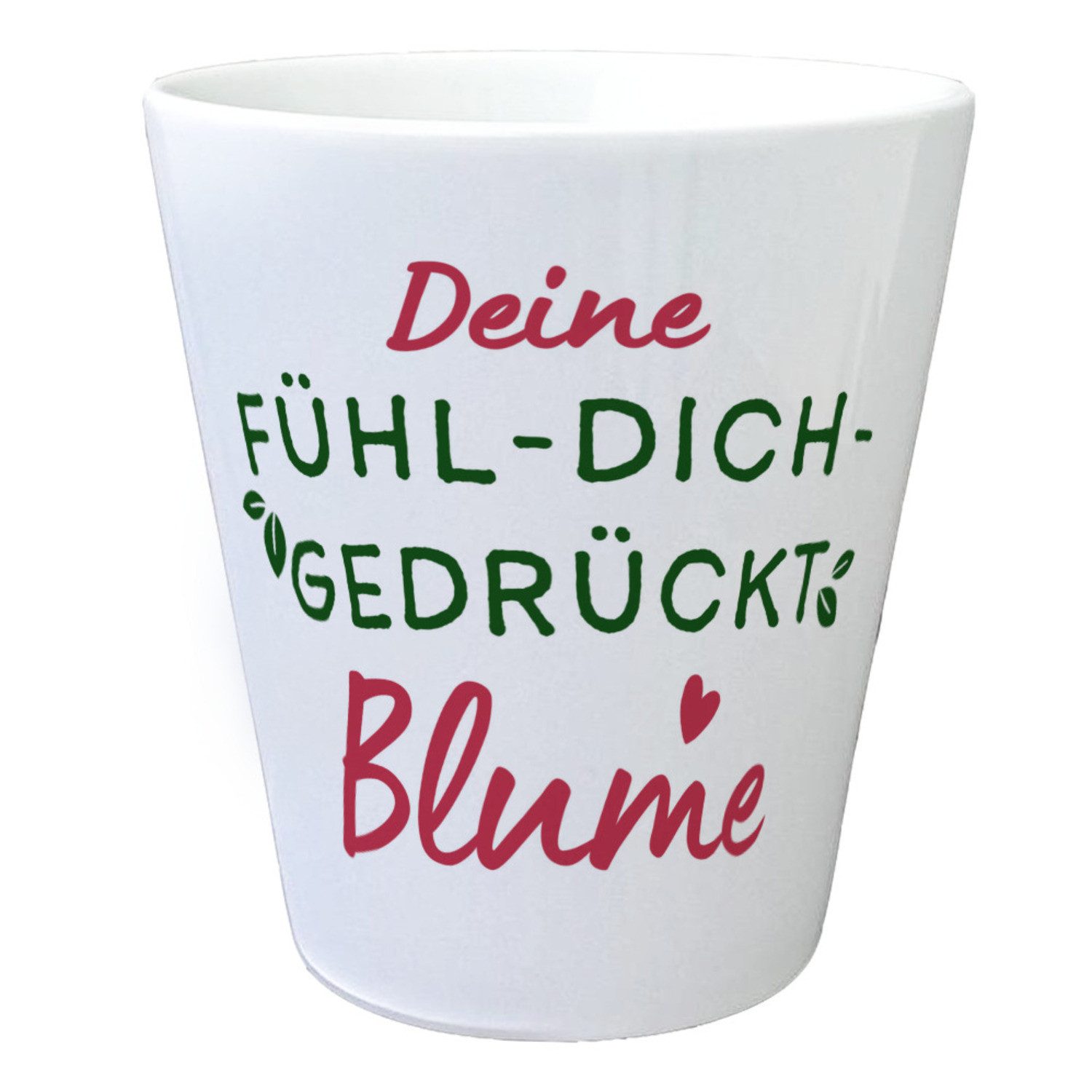 Blumentopf Motivation Blumentopf mit Spruch Deine Fühl-Dich-gedrückt-Blume