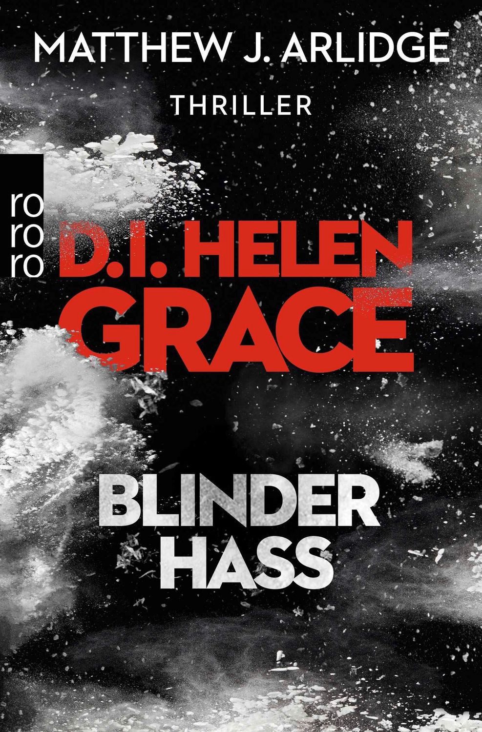 D.I. Helen Grace: Blinder Hass / Matthew J. Arlidge