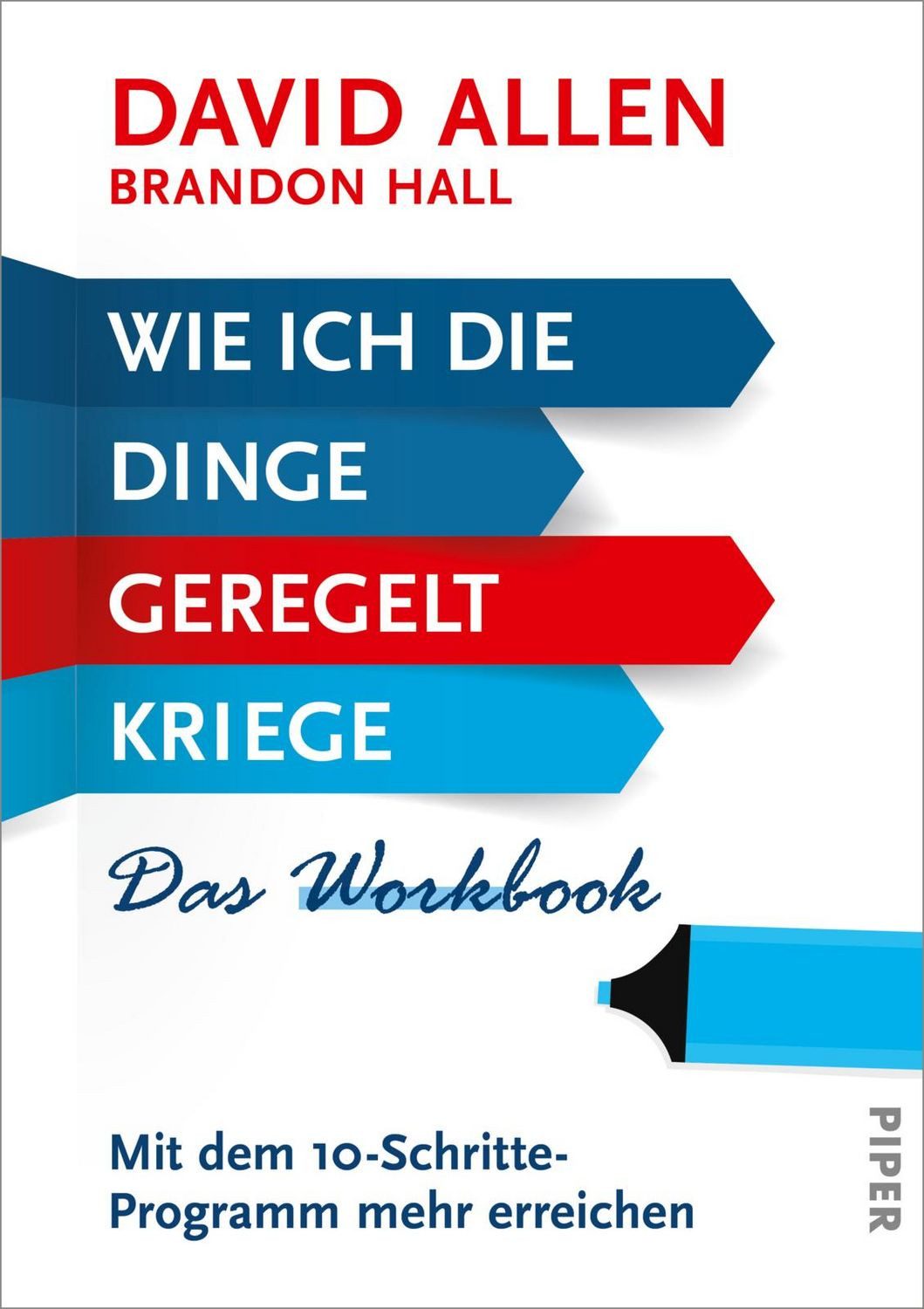 Wie ich die Dinge geregelt kriege – Das Workbook / David Allen