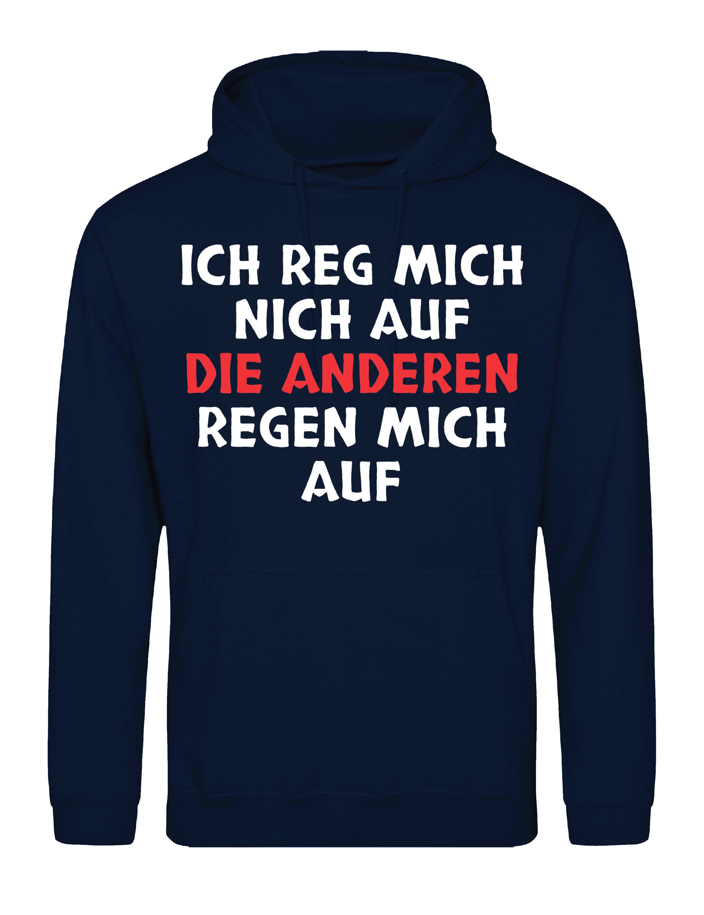 Kapuzenpullover Die anderen regen mich auf: Herren Hoodie Pullover Statement Geschenk