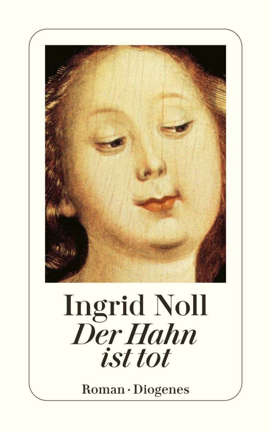 Der Hahn ist tot / Ingrid Noll