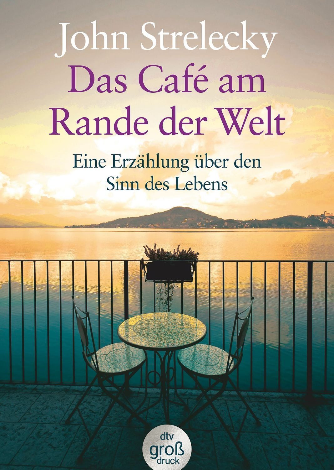 Das Café am Rande der Welt / John Strelecky