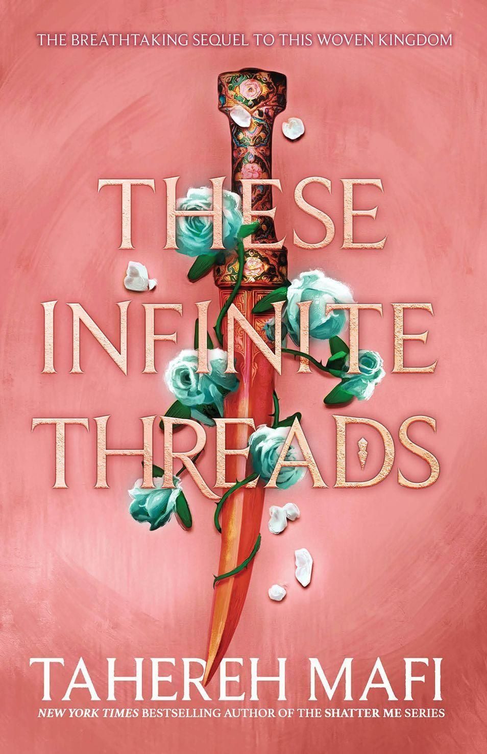 These Infinite Threads / Tahereh Mafi, This Woven Kingdom