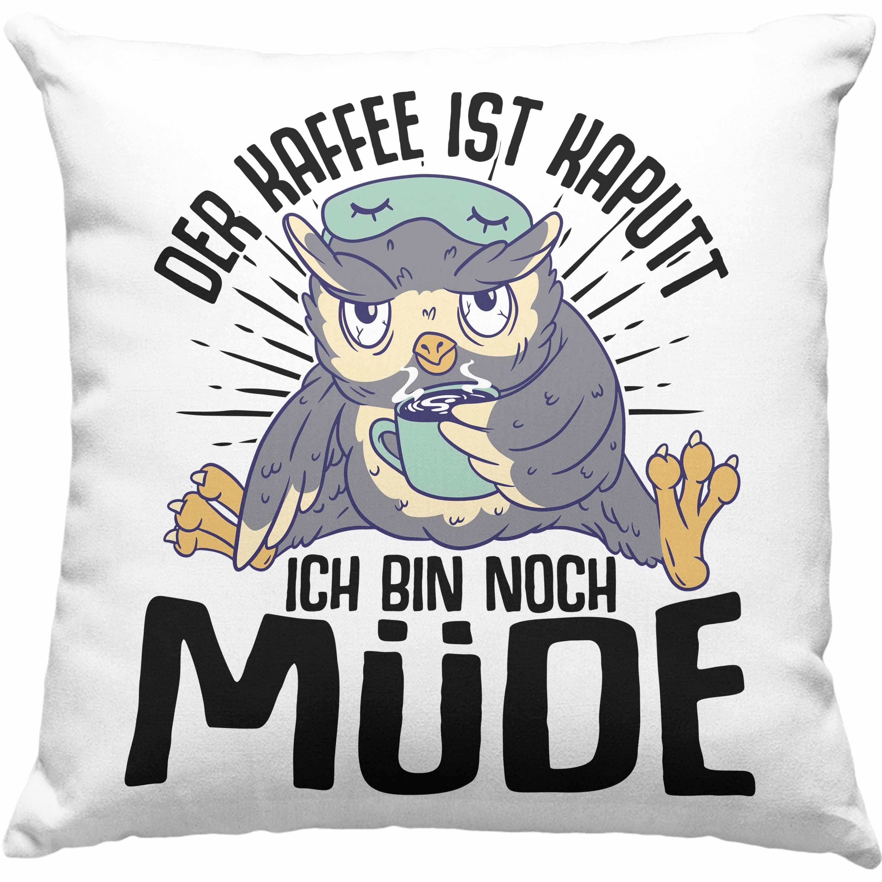 Dekokissen »Trendation Der Kaffee Ist Kaputt Ich Bin Noch Müde