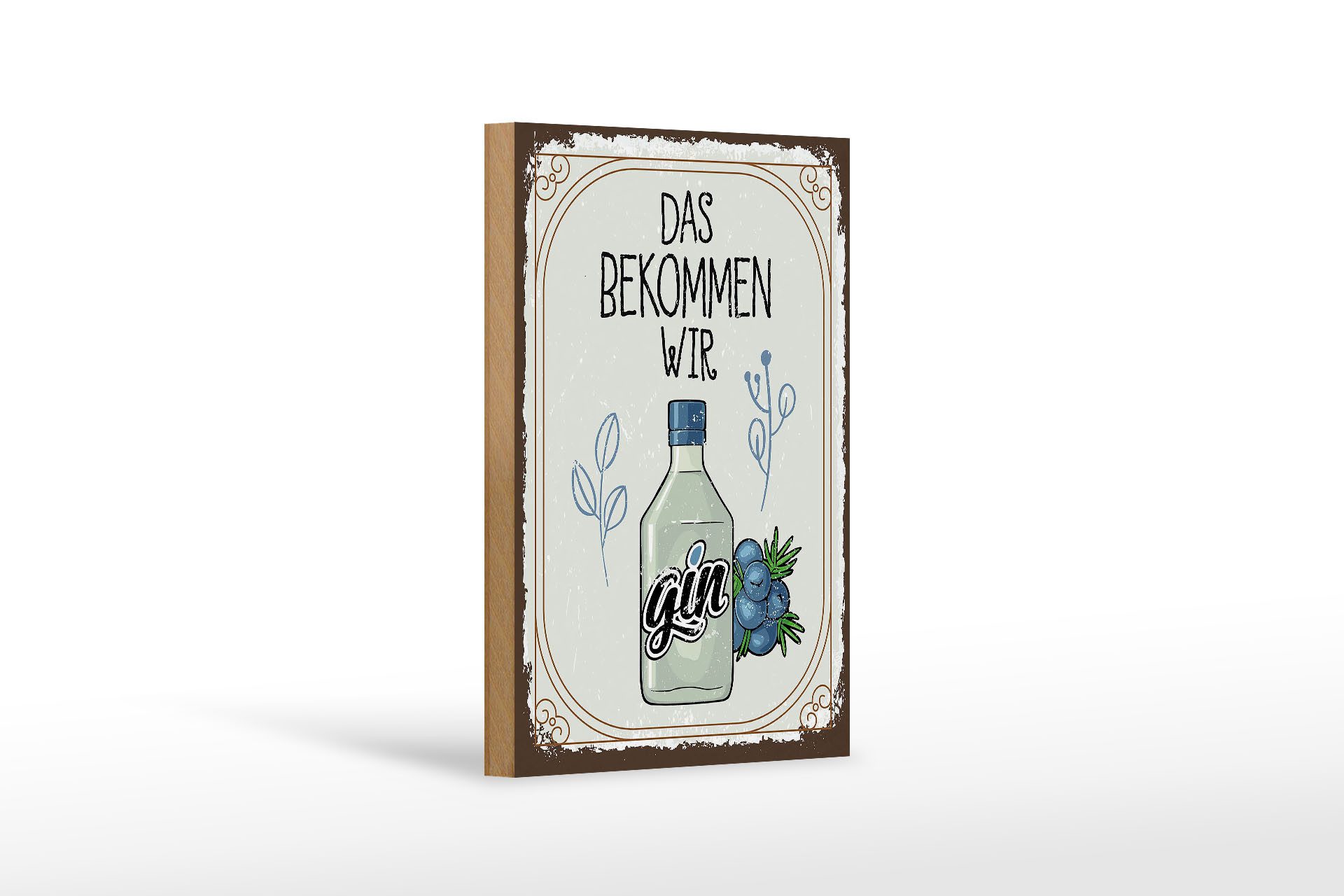 Holzbild Spruch GIN das bekommen wir 12x18 cm