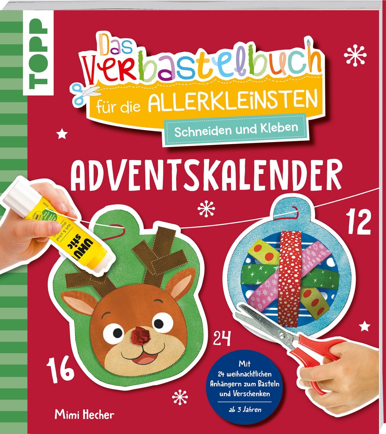 Das Adventskalender-Verbastelbuch für die Allerkleinsten. Schneiden un / Mimi Hecher