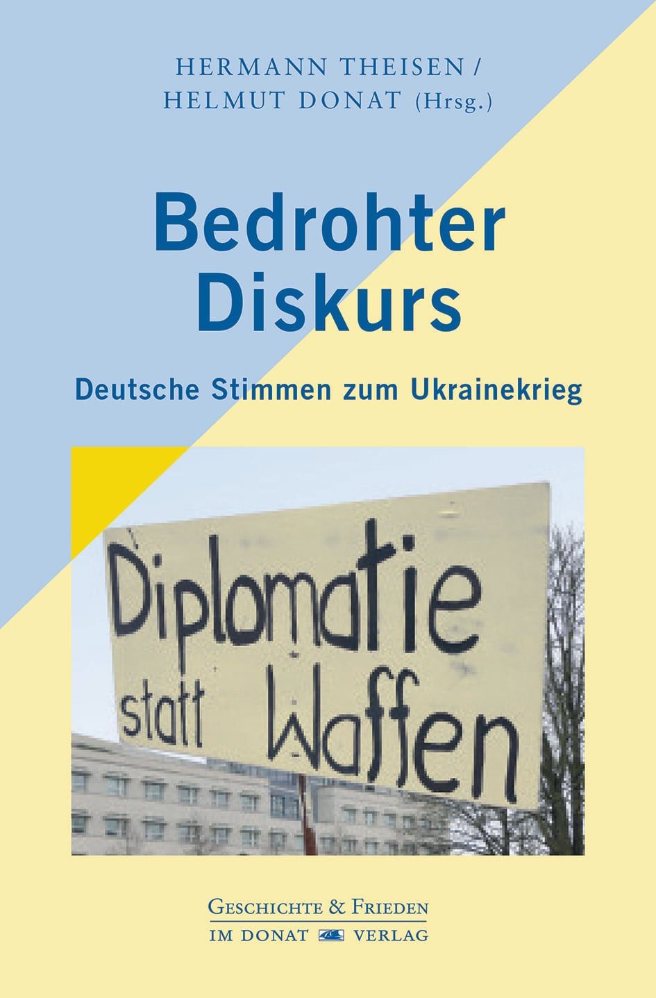 Bedrohter Diskurs / diverse, Deutsche Stimmen zum Ukrainekrieg