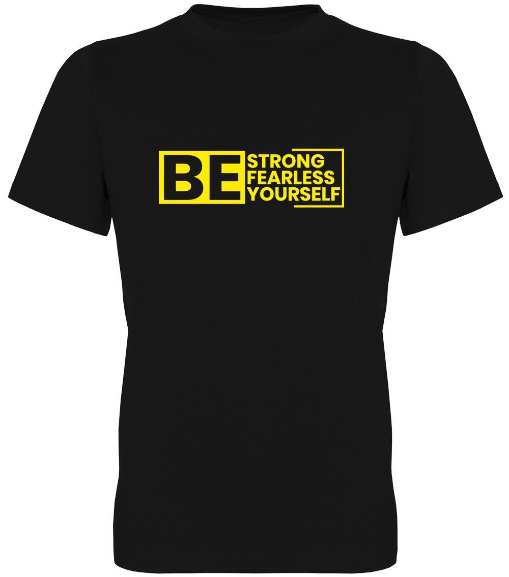 G-graphics T-Shirt BE strong, fearless, yourself Herren T-Shirt mit Statement / Spruch / Motiv als Frontprint