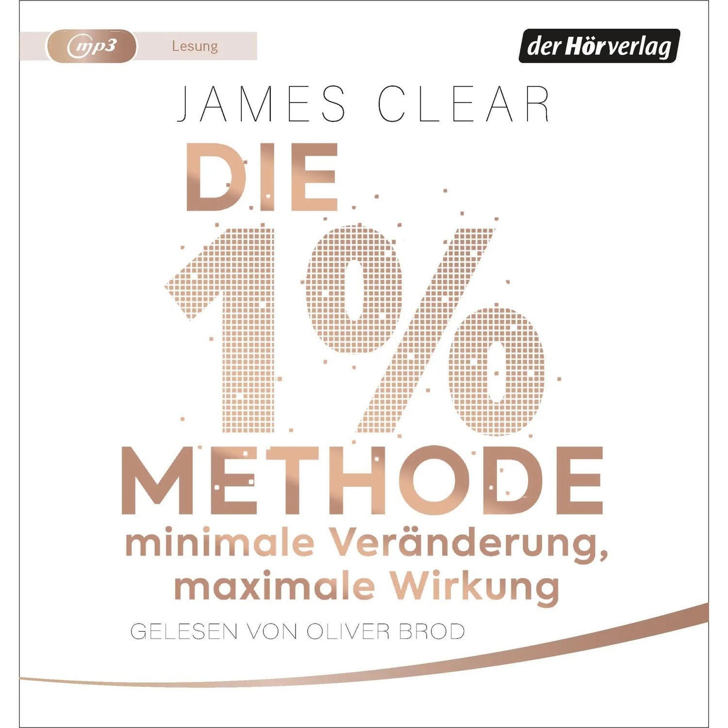 Der HörVerlag Hörspiel Die 1%-Methode - Minimale Veränderung, maximale Wirkung