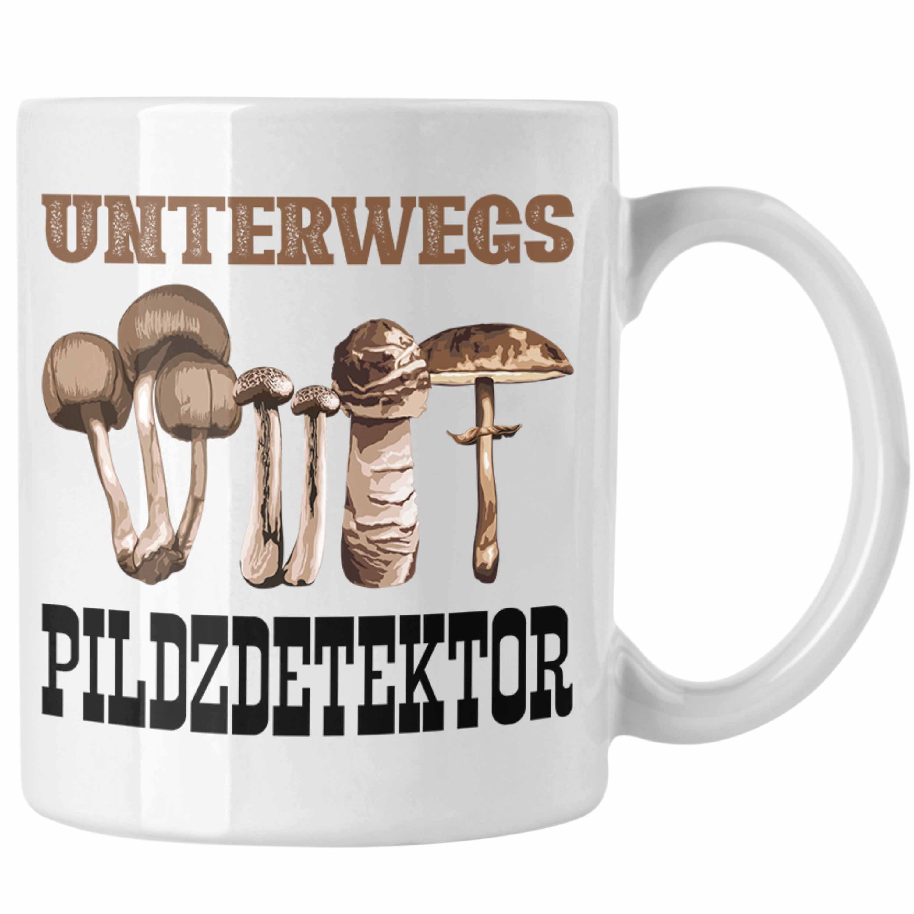 Trendation Tasse Trendation - Pilzsammler Geschenk Tasse Pilze Sammeln Kaffeetasse Geschenkidee Pilzsucher Pilzliebhaber Spruch Weiss