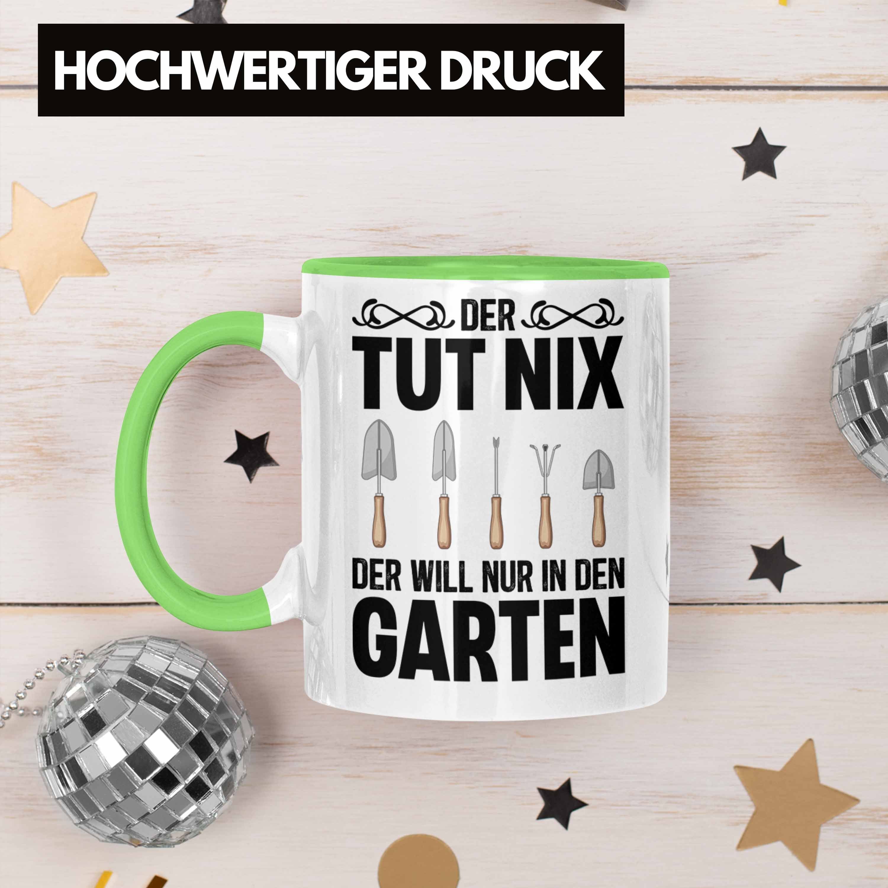 Lustig Garten Hobbygärtner Grün - Spruch Der Nix mit Trendation Trendation Tasse Tasse Tut Geschenk Gärtner