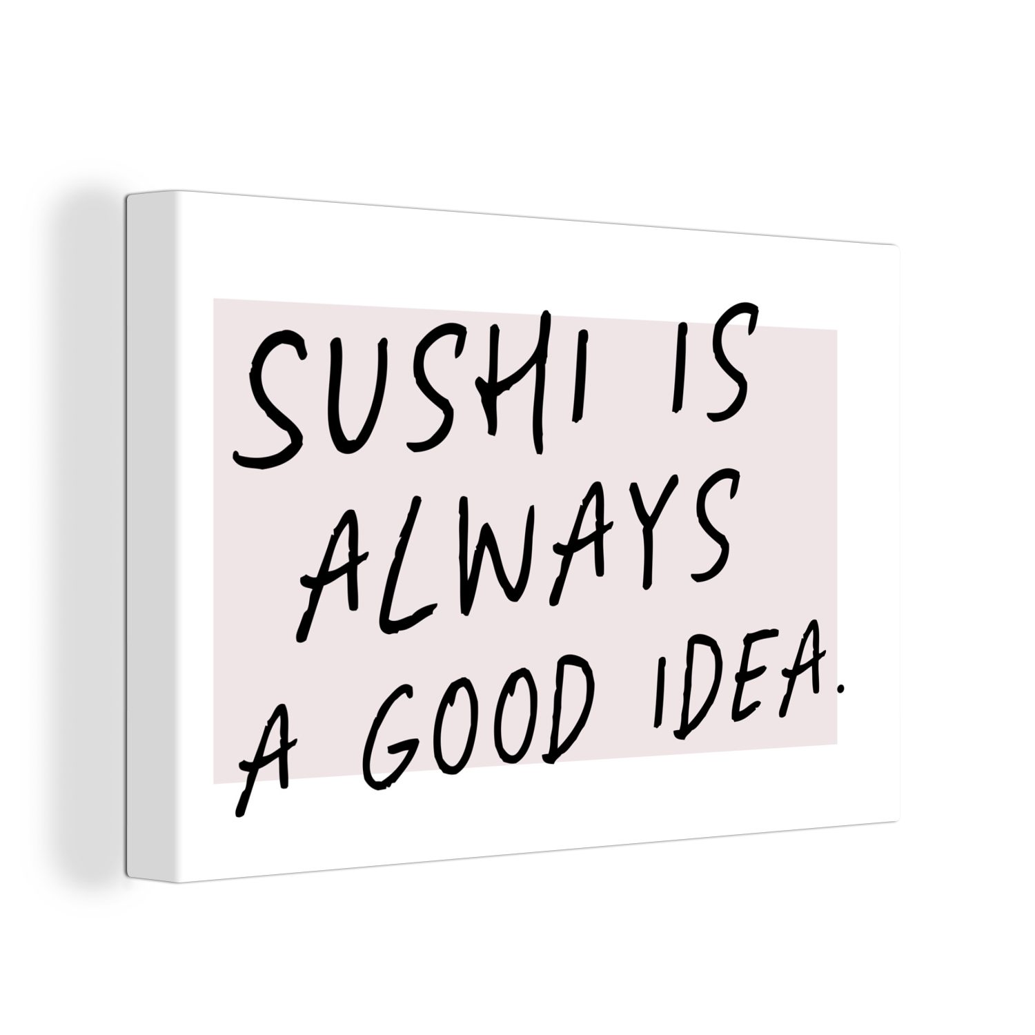 OneMillionCanvasses® Leinwandbild Zitate Aufhängefertig, 30x20 - ist gute - Essen, Wandbild Idee cm immer (1 St), Leinwandbilder, eine - Sprichwörter Sushi Wanddeko