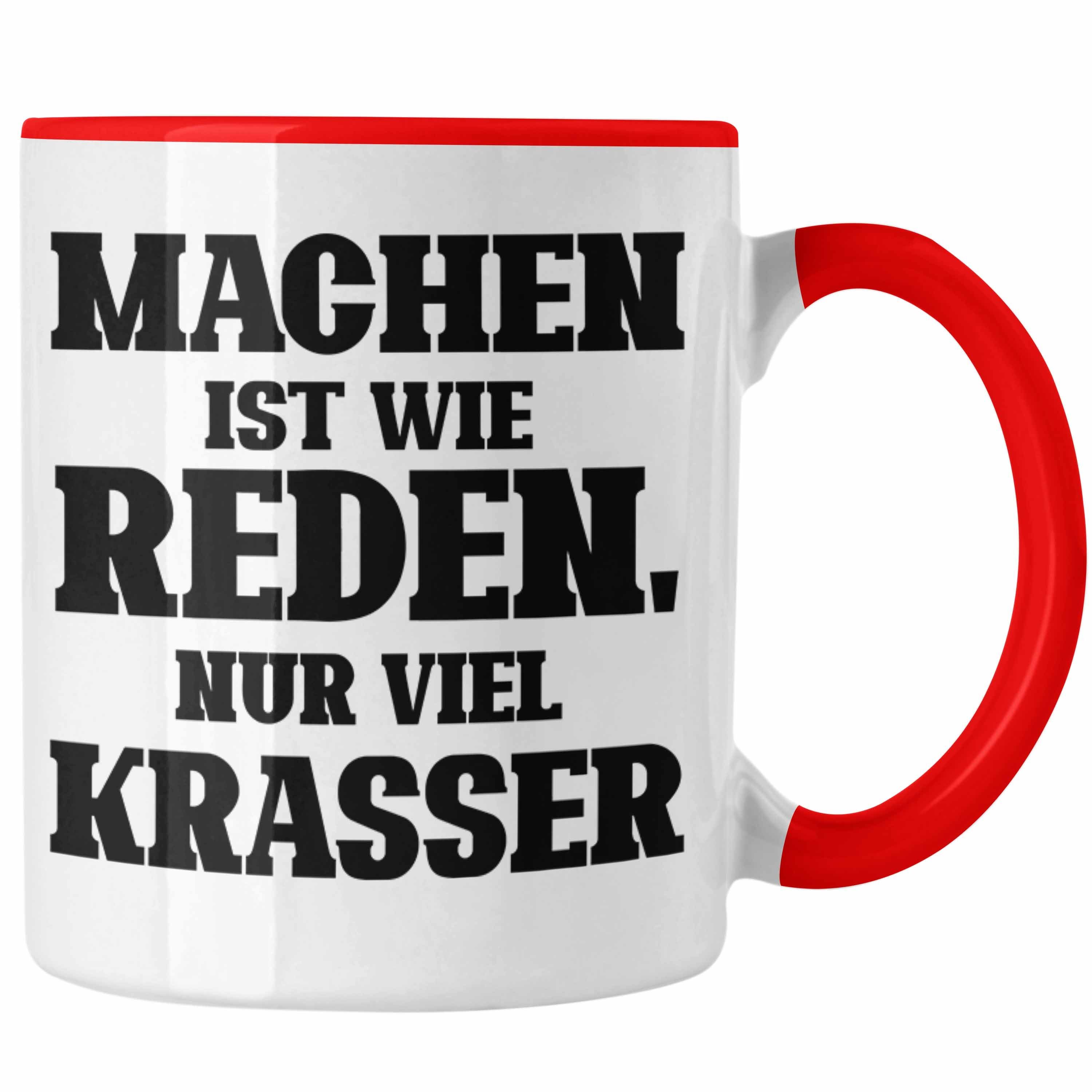 Trendation Tasse Lustige "Machen Ist Wie Reden Nur Viel Krasser" Tasse Geschenk für Mac Rot