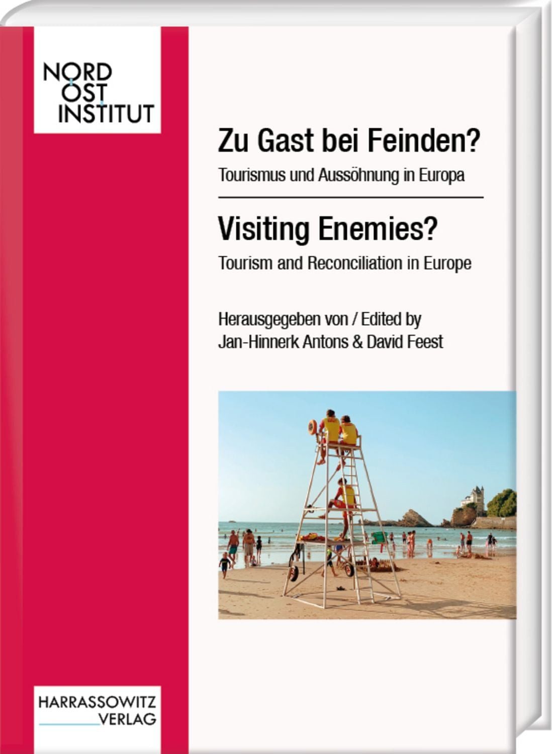 Zu Gast bei Feinden? Tourismus und Aussöhnung in Europa / diverse