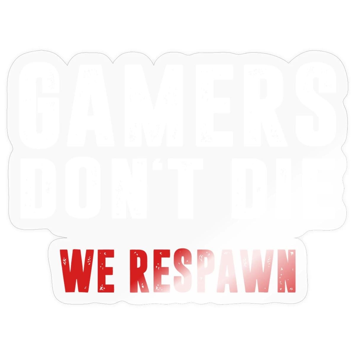 Spreadshirt Aufkleber Gamer Sterben Nicht Wir Respawnen Sticker Aufkleber