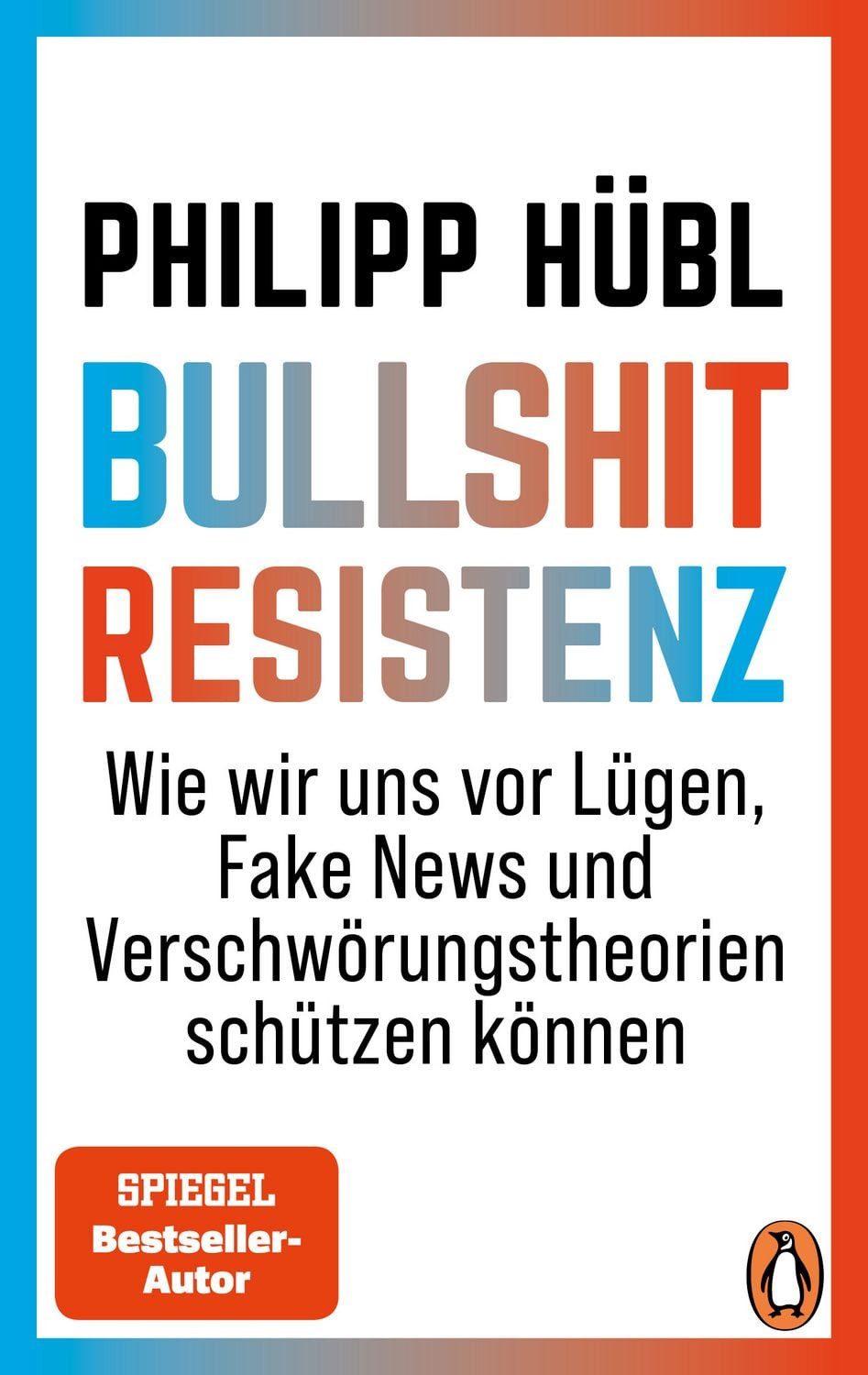Bullshit-Resistenz / Philipp Hübl