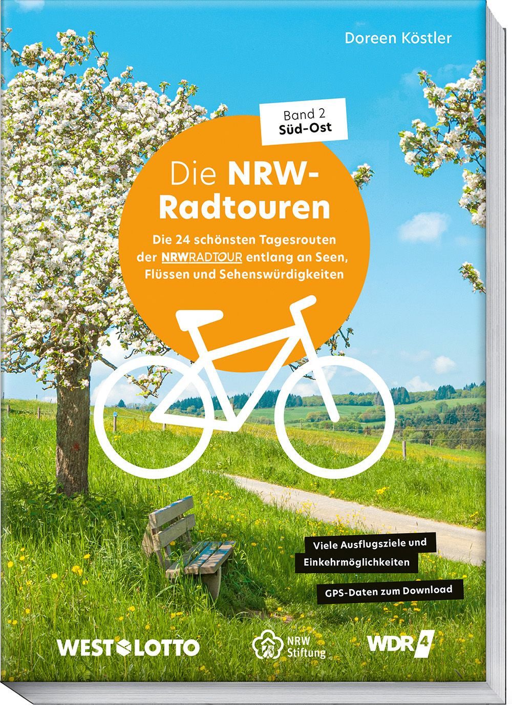 NRW-Radtouren – Band 2: Süd–Ost / Doreen Köstler, Die 24 schönsten Tagesrouten der NRWRadtour entlang an Seen, Flüssen und Sehenswürdigkeiten – Viele Ausflugsziele und Einkehrmöglichkeiten – G