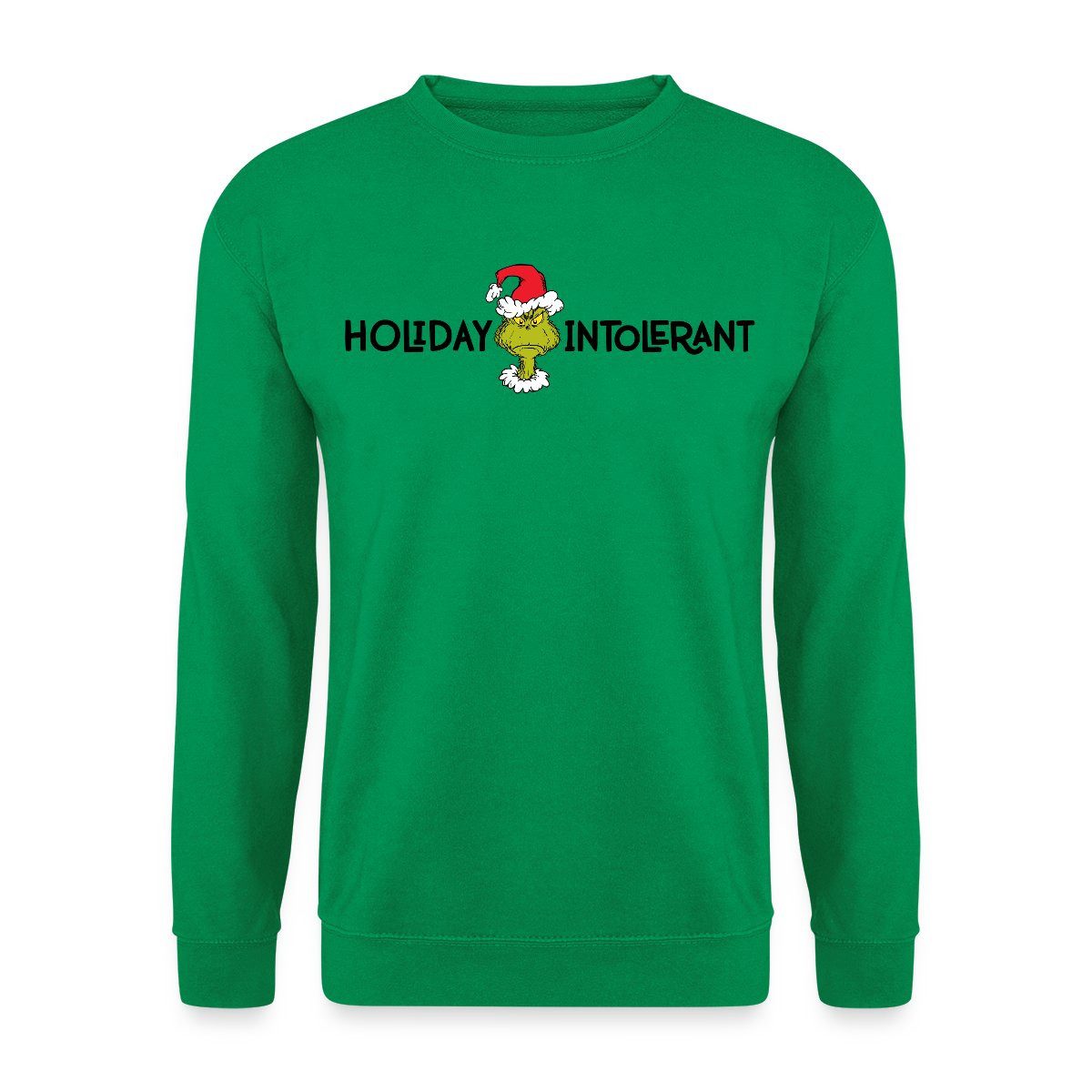 Sweatshirt Der Grinch Statement Holiday Intolerant Unisex Pullover