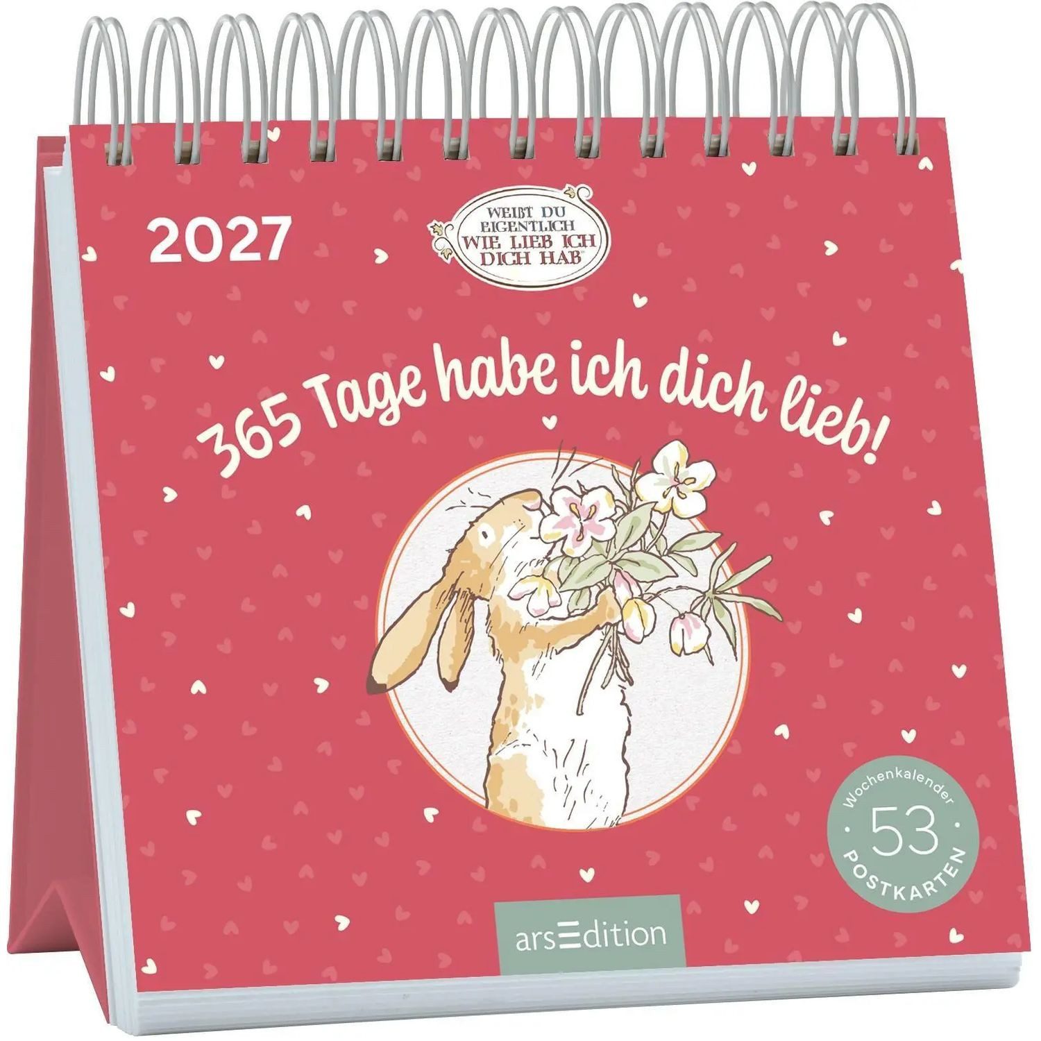 Ars Edition Tischkalender Postkartenkalender Weißt du eigentlich, wie lieb ich dich hab? 2027