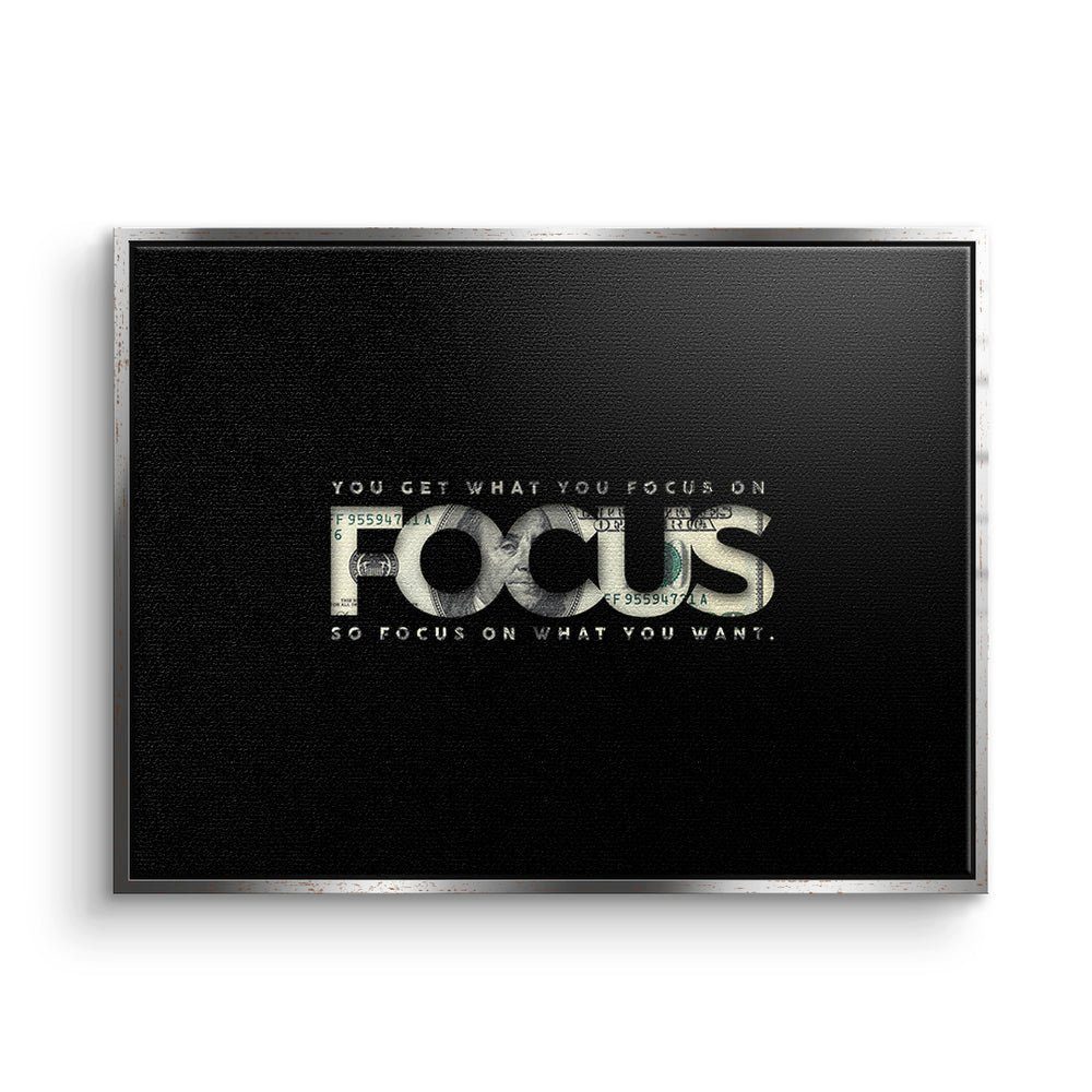 DOTCOMCANVAS® Leinwandbild, Premium Motivationsbild - FOCUS ON WHAT YOU WANT - Geld - Erfolg silberner Rahmen