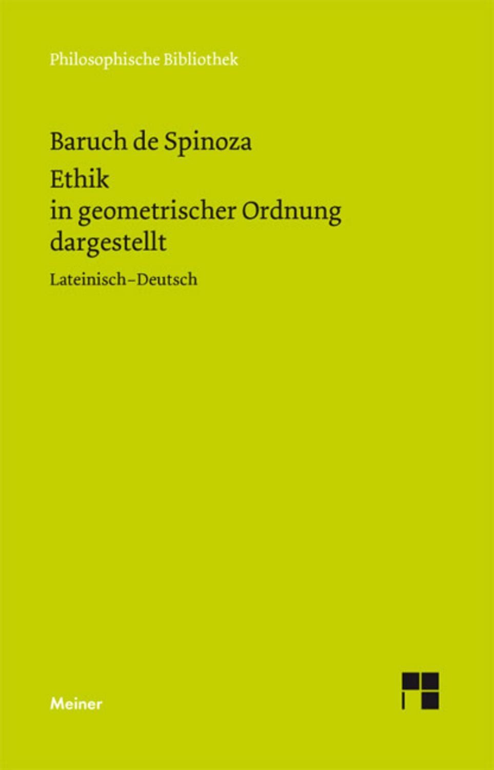 Ethik in geometrischer Ordnung dargestellt / Baruch de Spinoza
