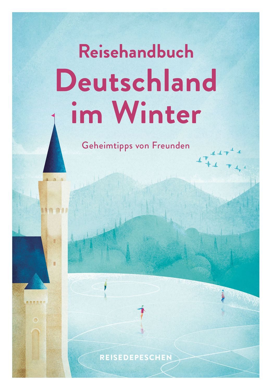 Reisehandbuch Deutschland im Winter - Reiseführer / Reisedepeschen