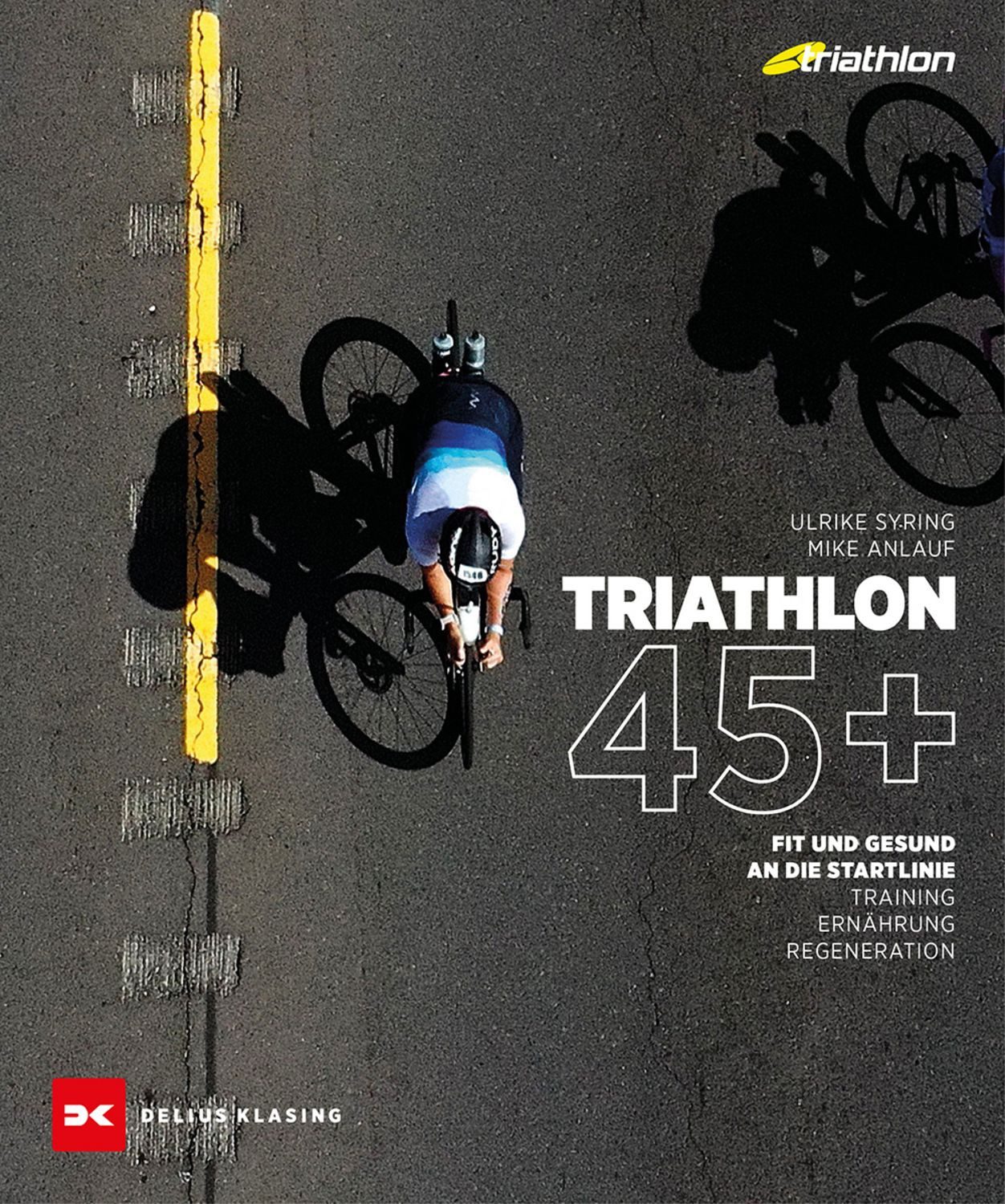 Triathlon 45+ / Ulrike Syring, Mike Anlauf