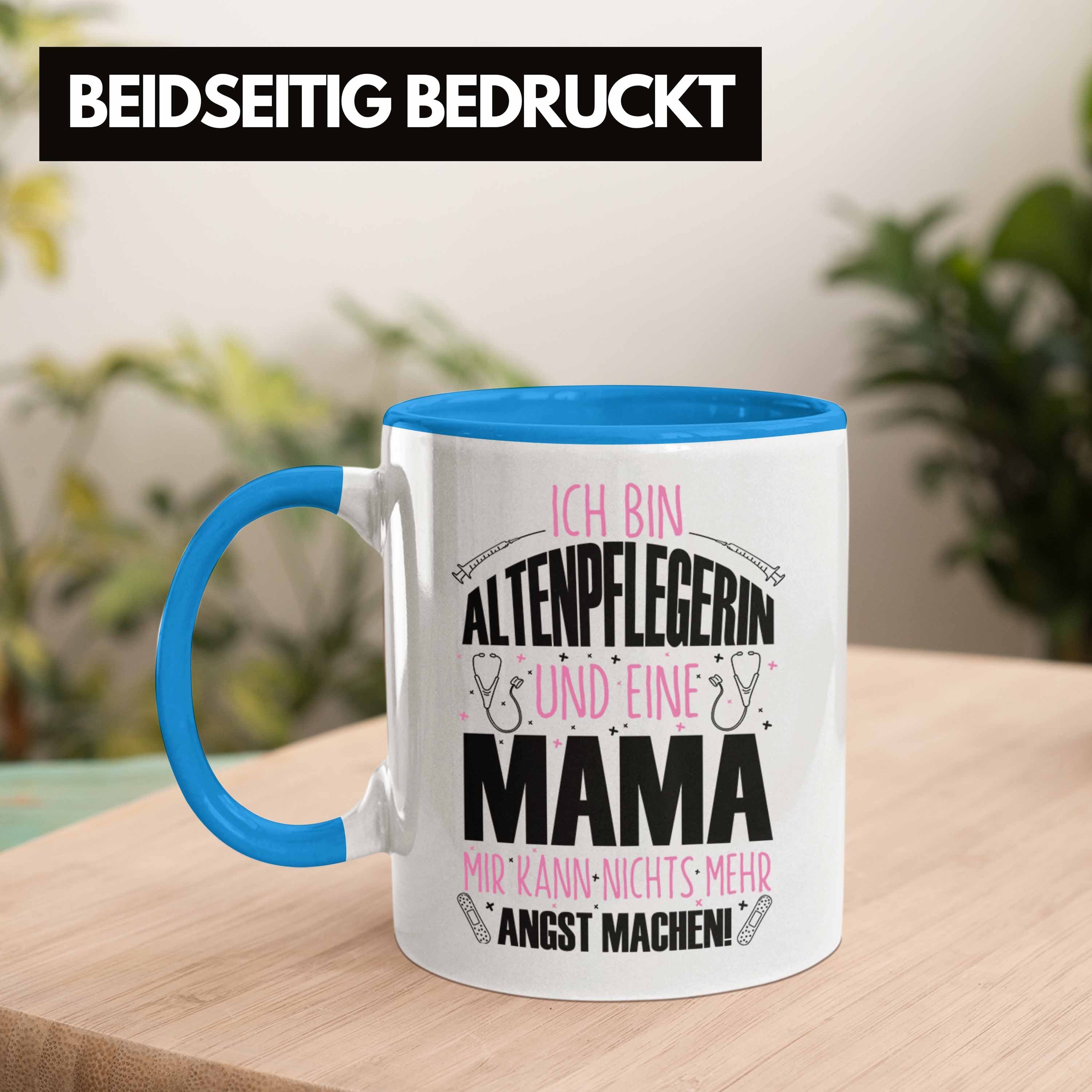 Geschenk Geschenkidee Spruch Mutter Tasse Blau Tasse für Lustiger Altenpflegerin Trendation