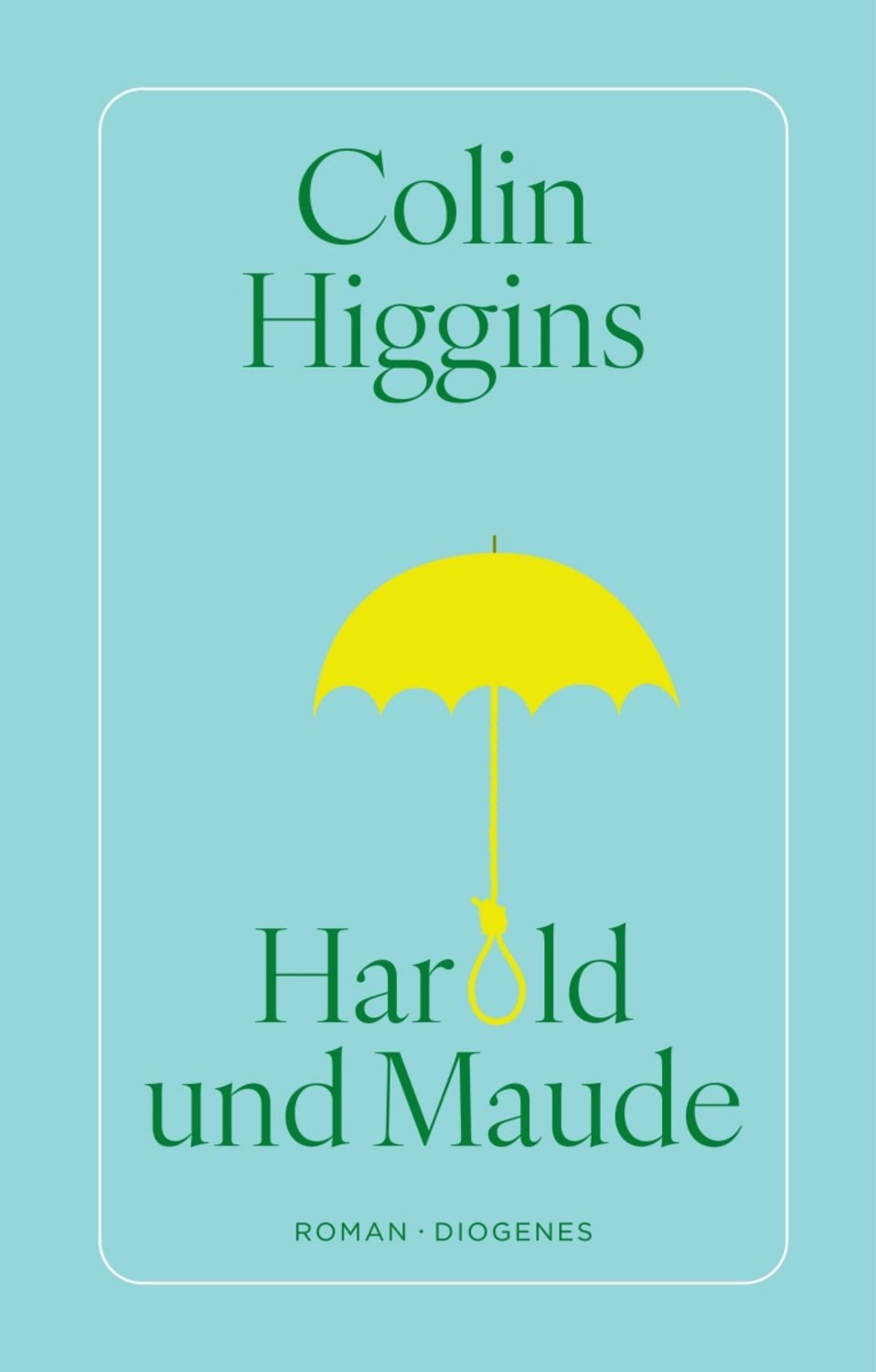 Harold und Maude / Colin Higgins