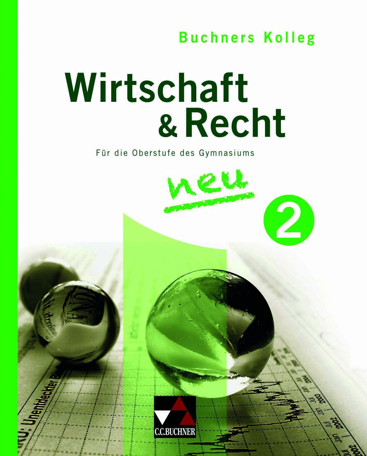 Buchners Kolleg Wirtschaft & Recht / Kolleg Wirtschaft & Recht 2 / Max Bauer, Gerhard Pfeil, Stephan Podes, Ulrike Wombacher