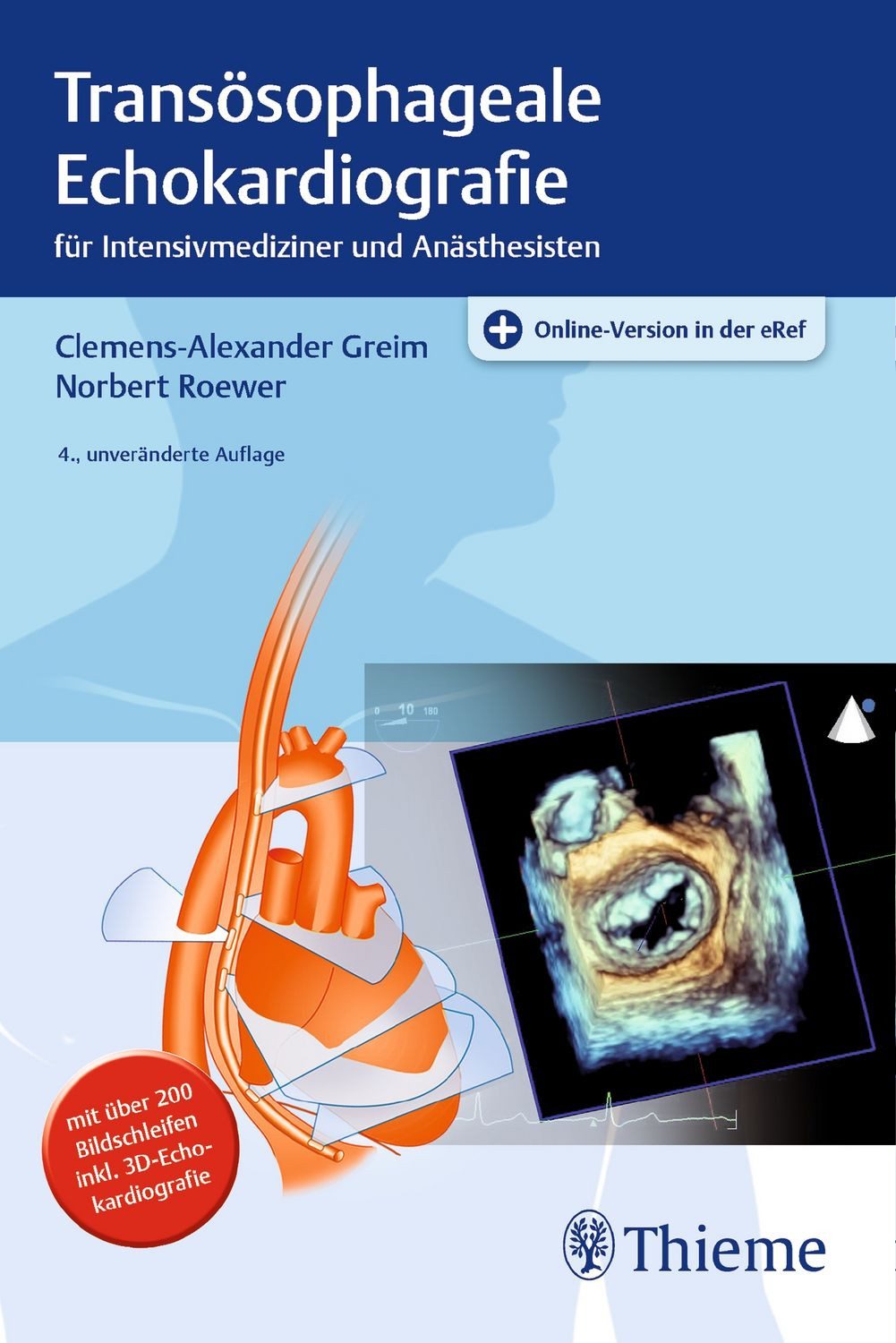 Transösophageale Echokardiografie für Intensivmediziner und Anästhesis / Clemens-Alexander Greim, Norbert Roewer