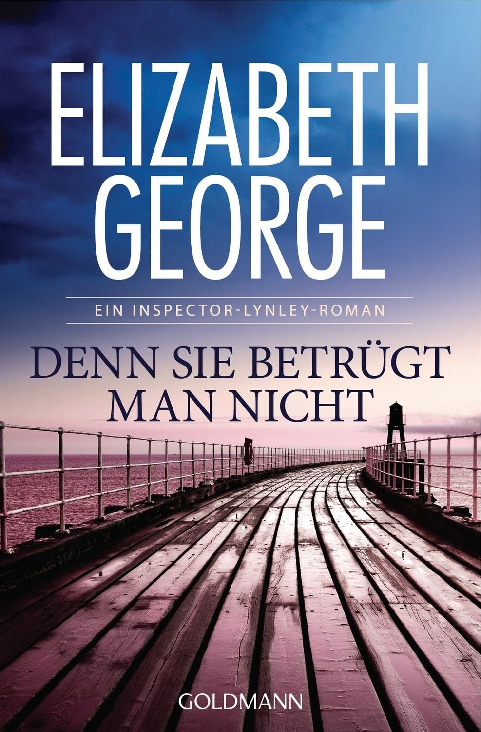 Denn sie betrügt man nicht / Elizabeth George, Roman