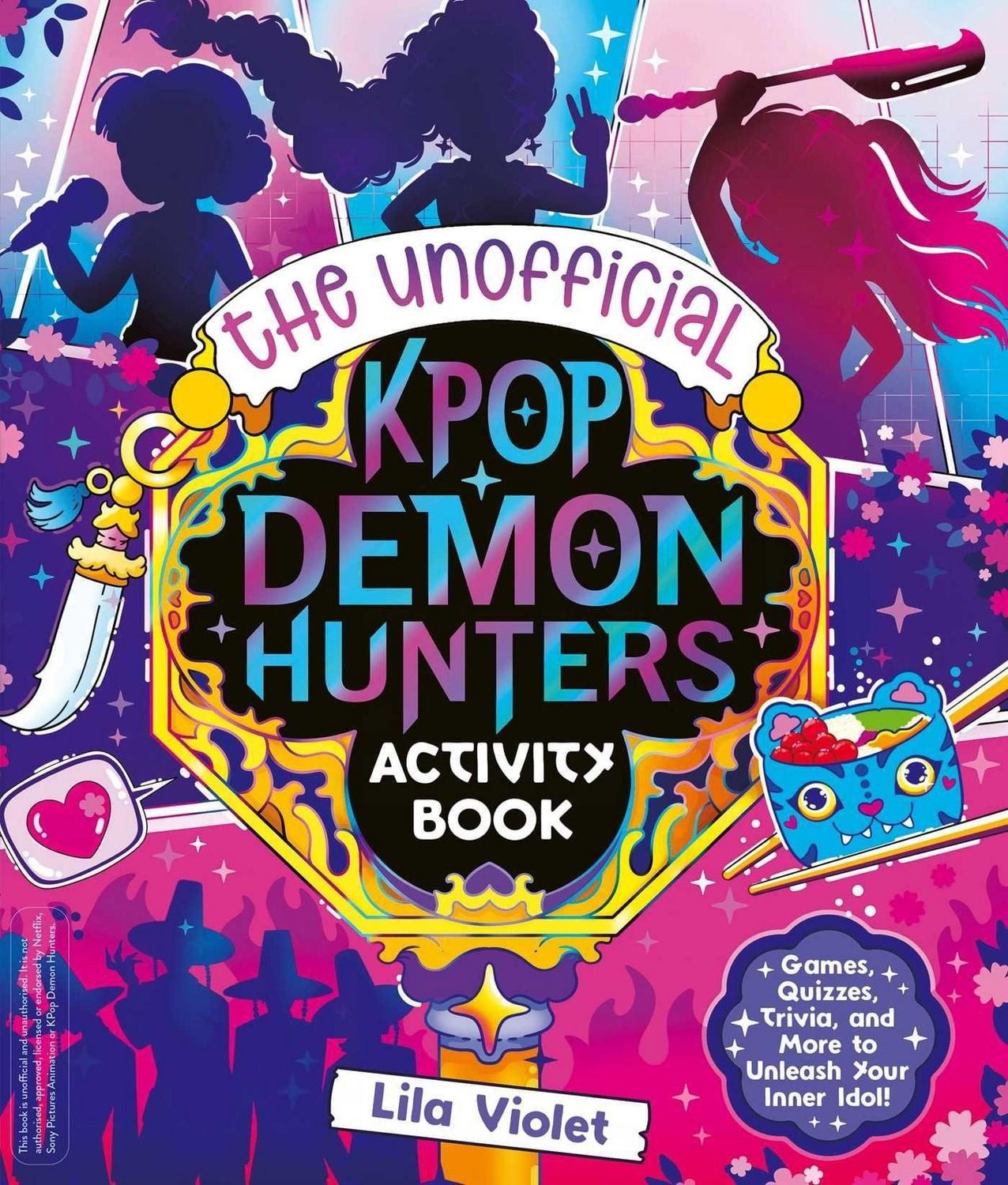 The Unofficial K-Pop Demon Hunters Activity Book / Lila Violet