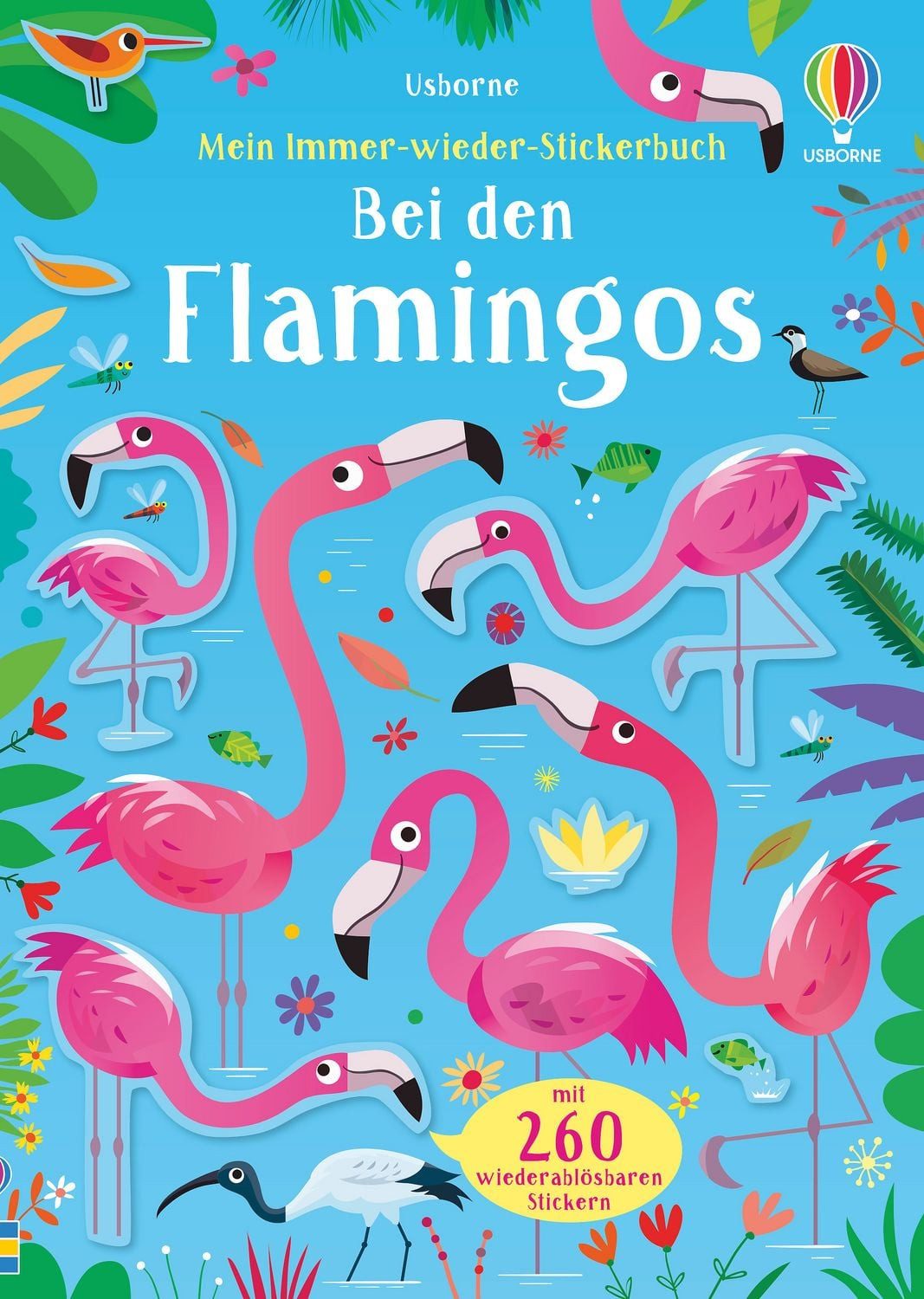Mein Immer-wieder-Stickerbuch: Bei den Flamingos / Kirsteen Robson