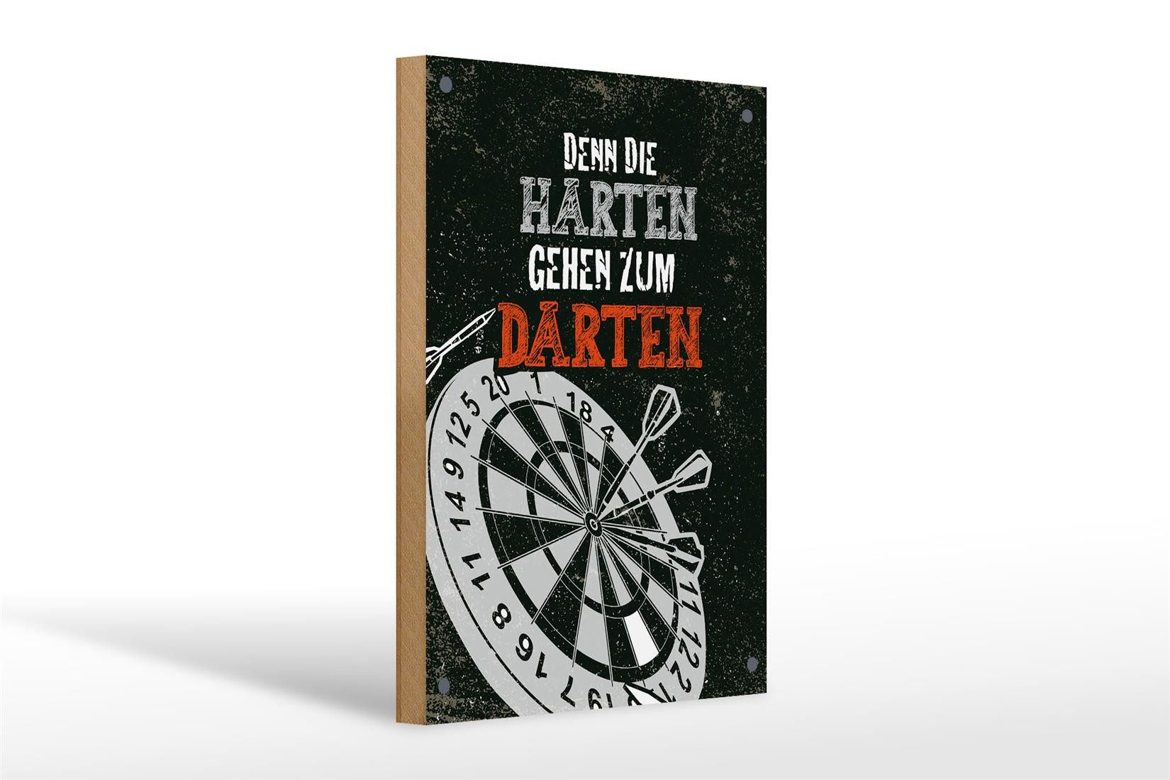 Holzbild Spruch Denn die Harten gehen zu Darten 20x30cm