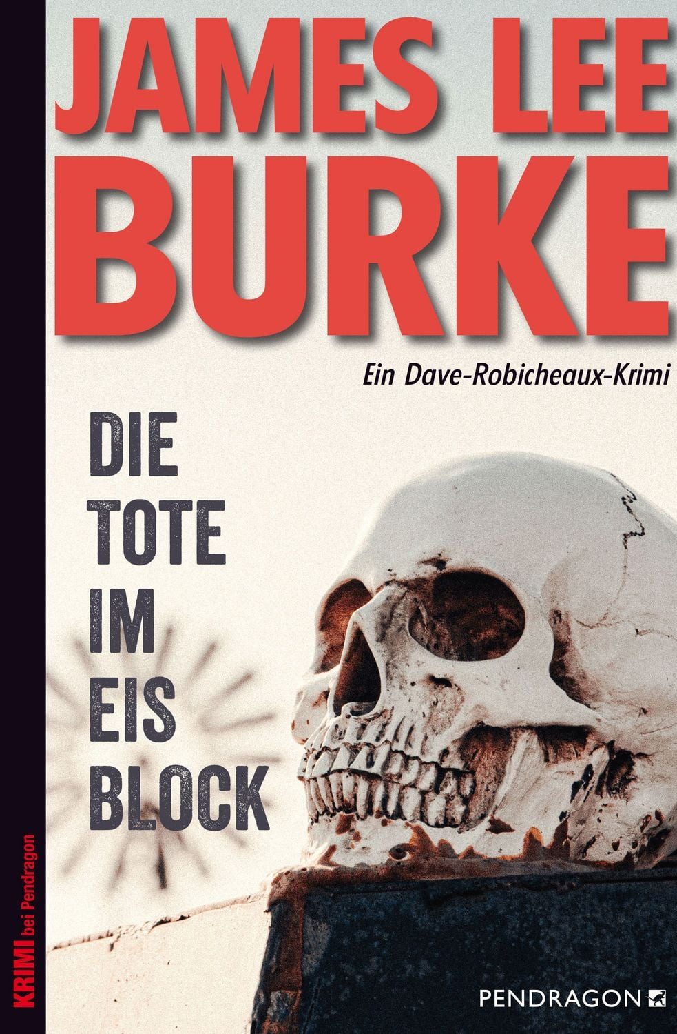 Die Tote im Eisblock / James Lee Burke