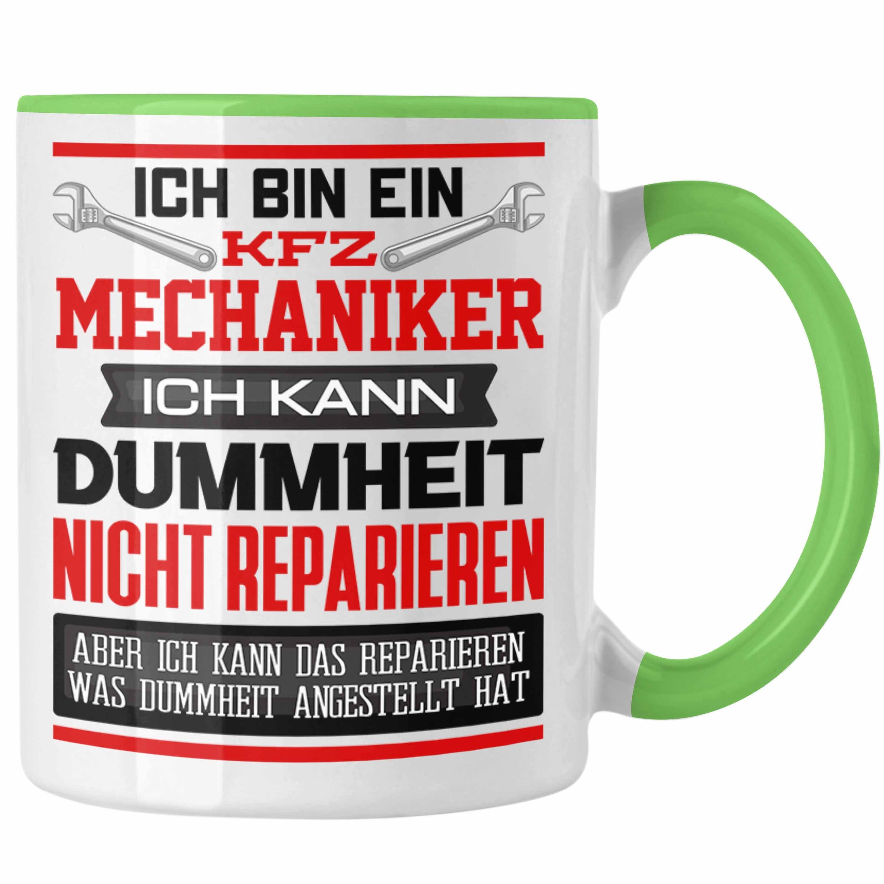 Trendation Tasse KFZ Mechaniker Tasse Geschenk Lustiger Spruch Ich Bin KFZ Mechaniker A Grün