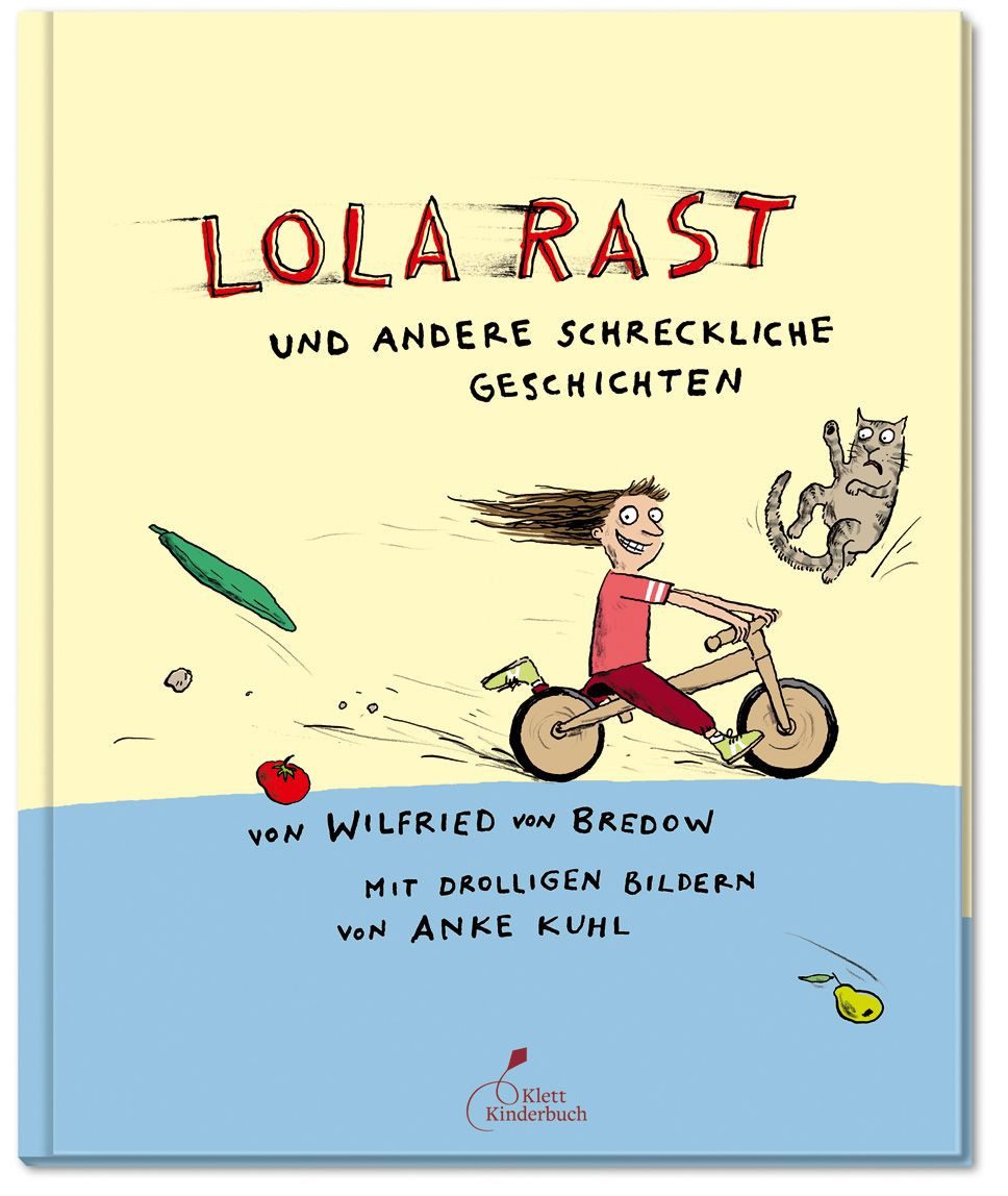 Kinderbuch Lola rast - und andere schreckliche Geschichten Bilderbuch mit schwung Wilfried Bredow
