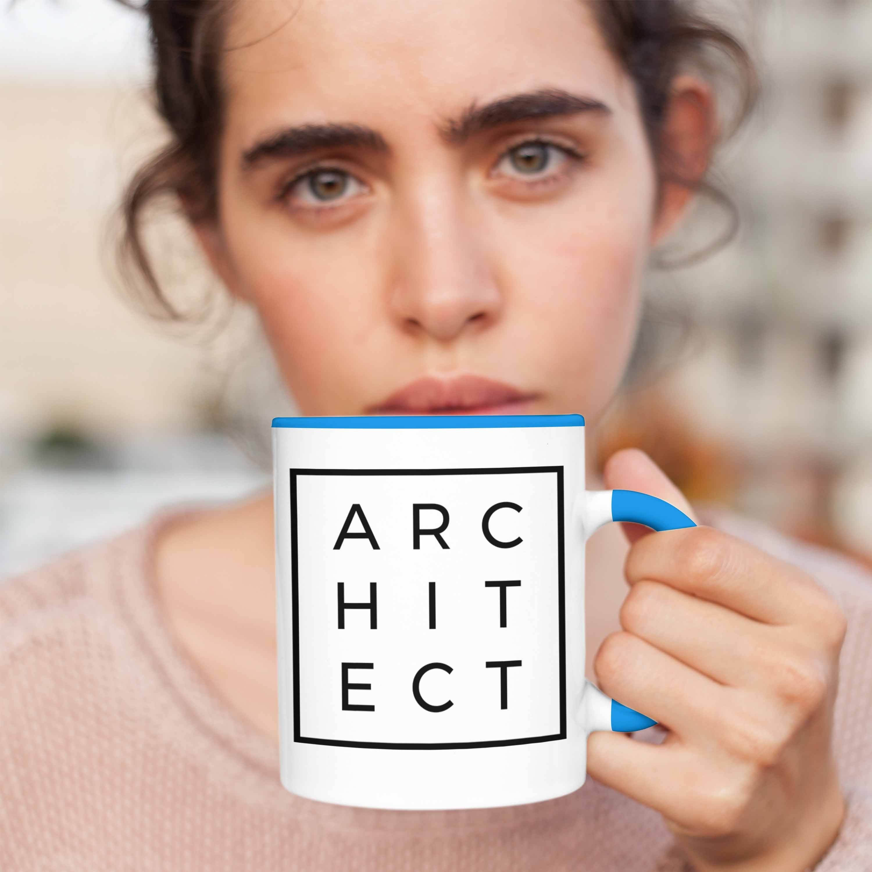 Architekten Geschenke Blau Geschenkidee Architektur Lustige Trendation mit Tasse Tasse Kaffeetasse Tasse Lustig - Sprüche Spruch Spruch Trendation Architekt