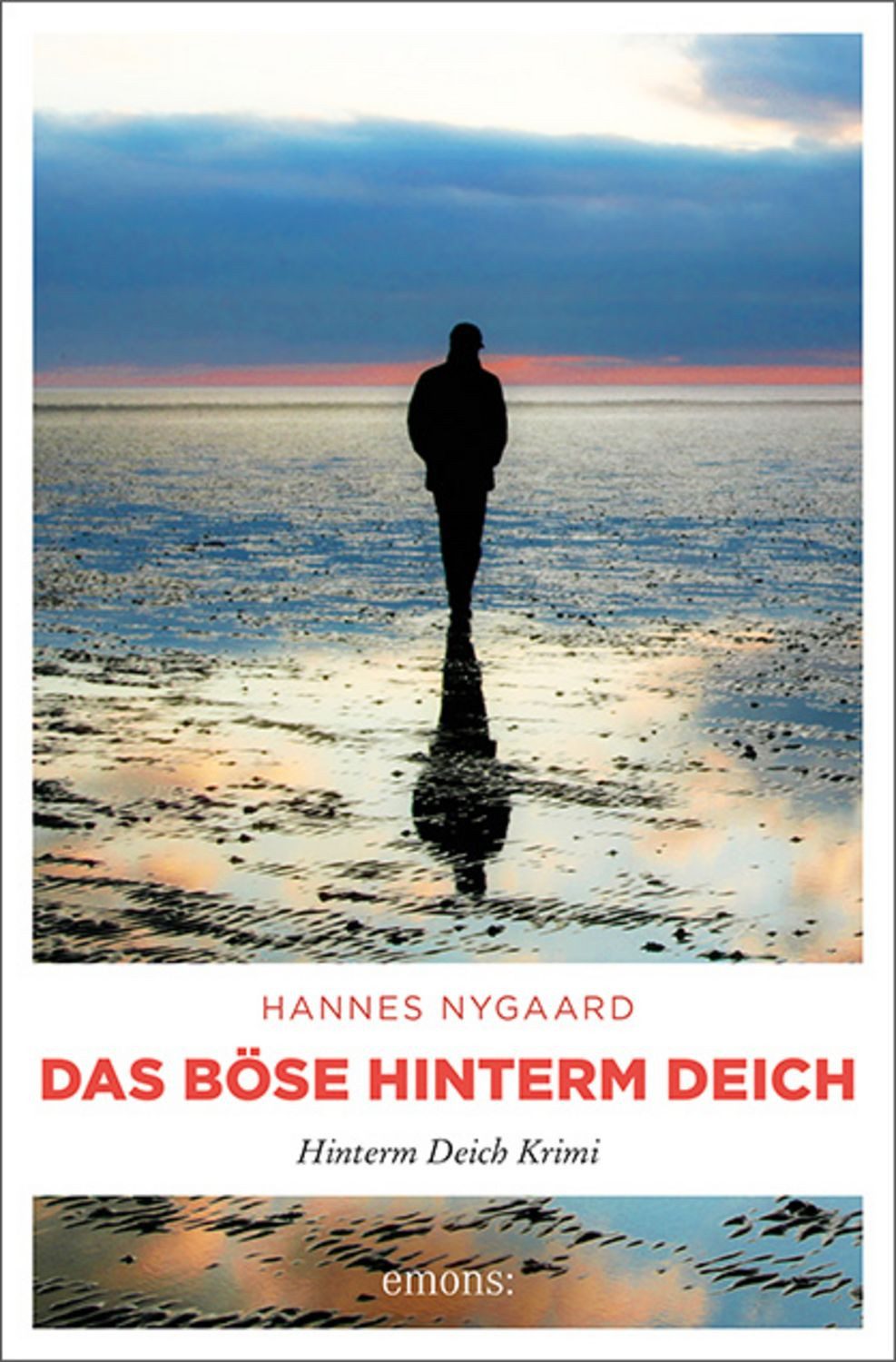 Das Böse hinterm Deich / Hannes Nygaard