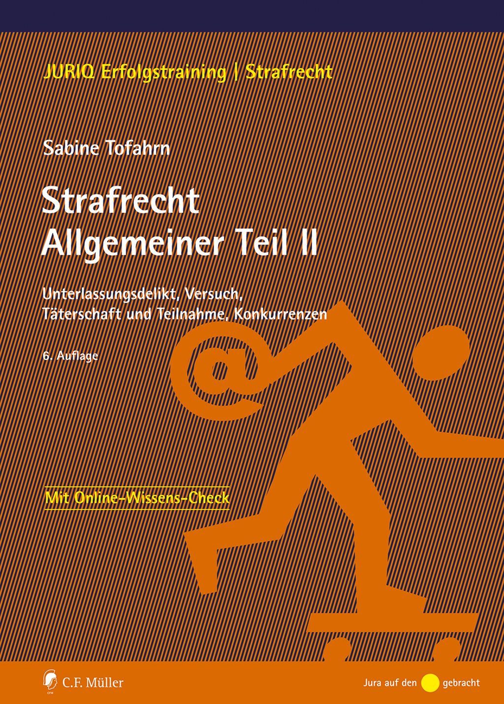 Fachbuch Strafrecht Allgemeiner Teil II Unterlassungsdelikt, Versuch, Täterscha Sabine Tofahrn