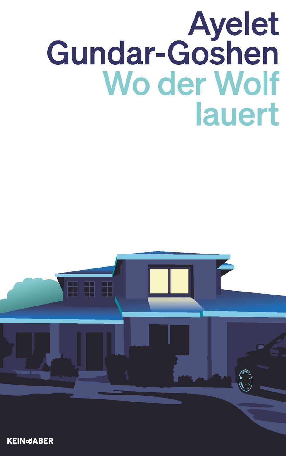 Wo der Wolf lauert / Ayelet Gundar-Goshen