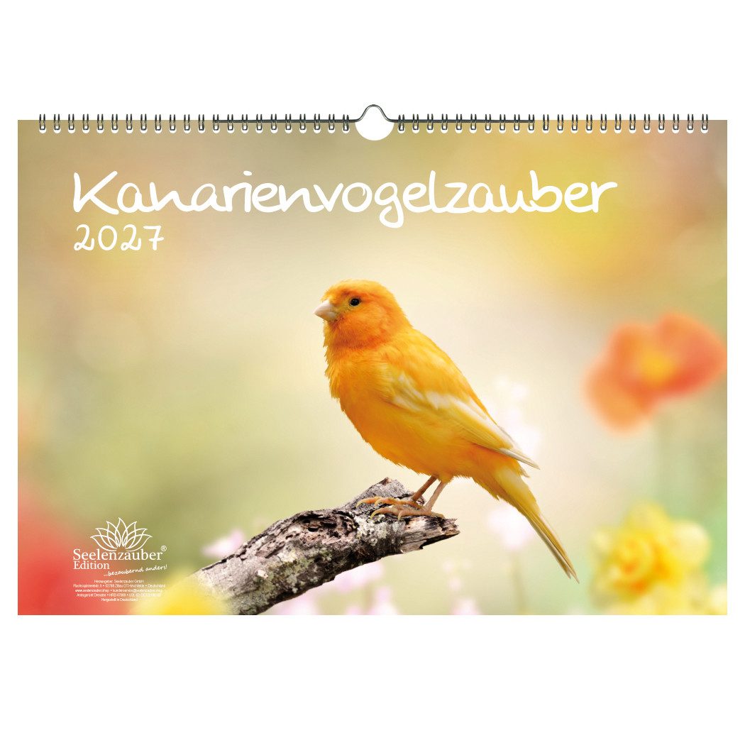 Seelenzauber Wandkalender Kanarienvogelzauber DIN A3 Kalender 2027 Kanarienvögel Seelenzauber
