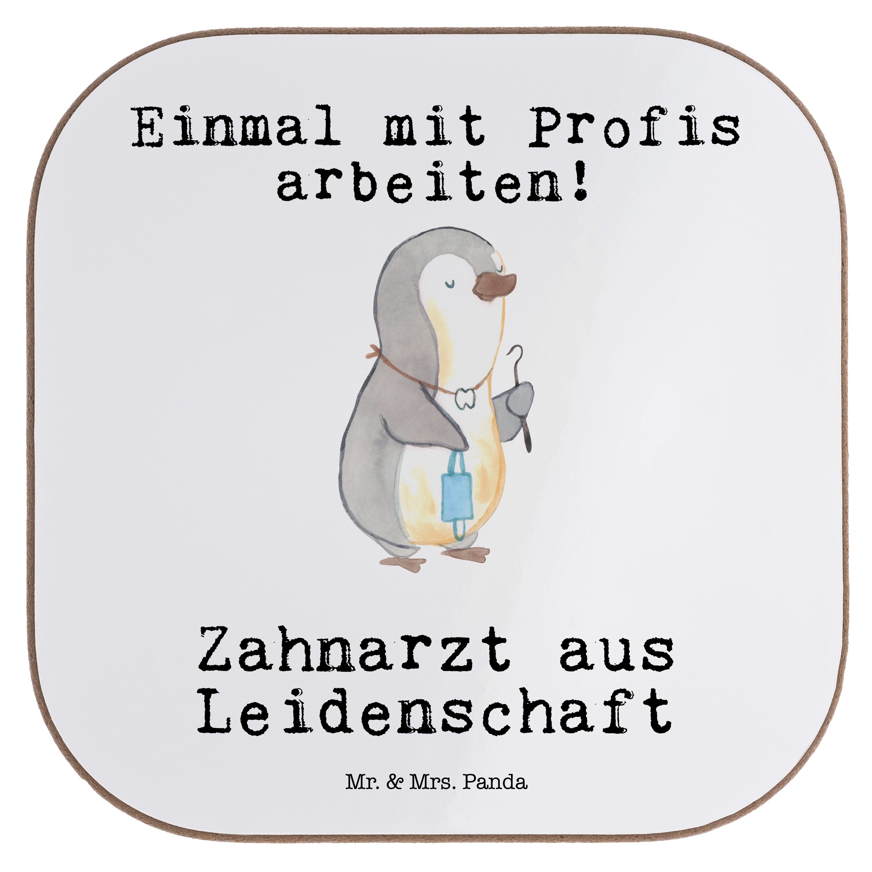 Mr. & Mrs. Panda Getränkeuntersetzer Zahnarzt aus Leidenschaft - Weiß - Geschenk, Untersetzer Gläser, Bier, 1-tlg.