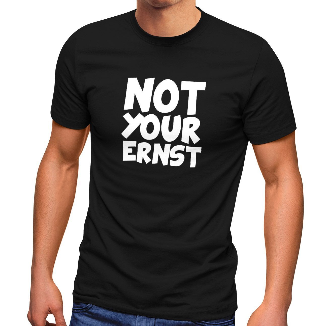 MoonWorks Print-Shirt Herren T-Shirt Not Your Ernst Spruch lustig Statement günstig online kaufen