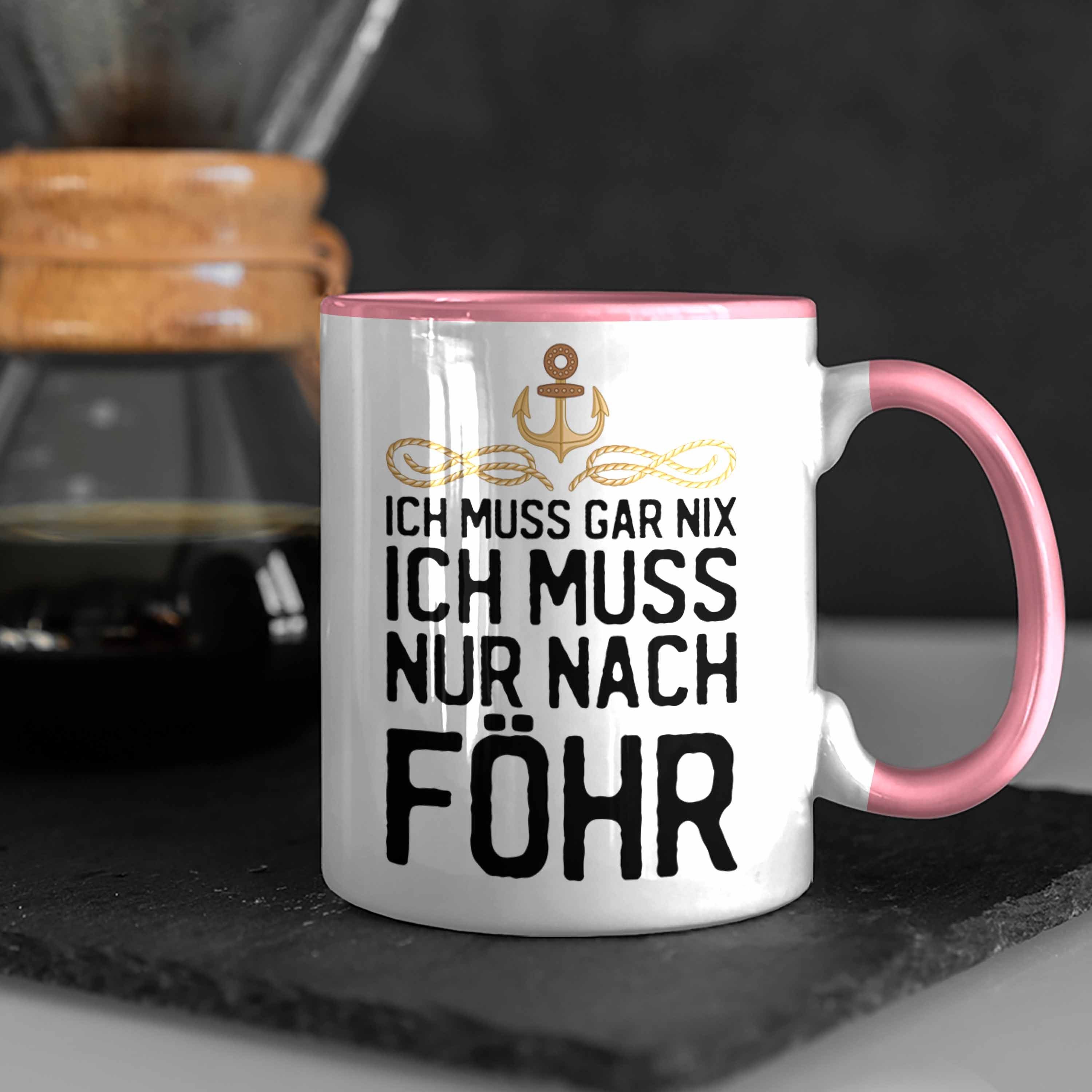 Nur Muss Ich Gar Nix Föhr Geschenk Tasse Geschenkiee - Trendation Tasse Kaffeetasse Insel Muss Föhr Nach Ich Rosa Trendation