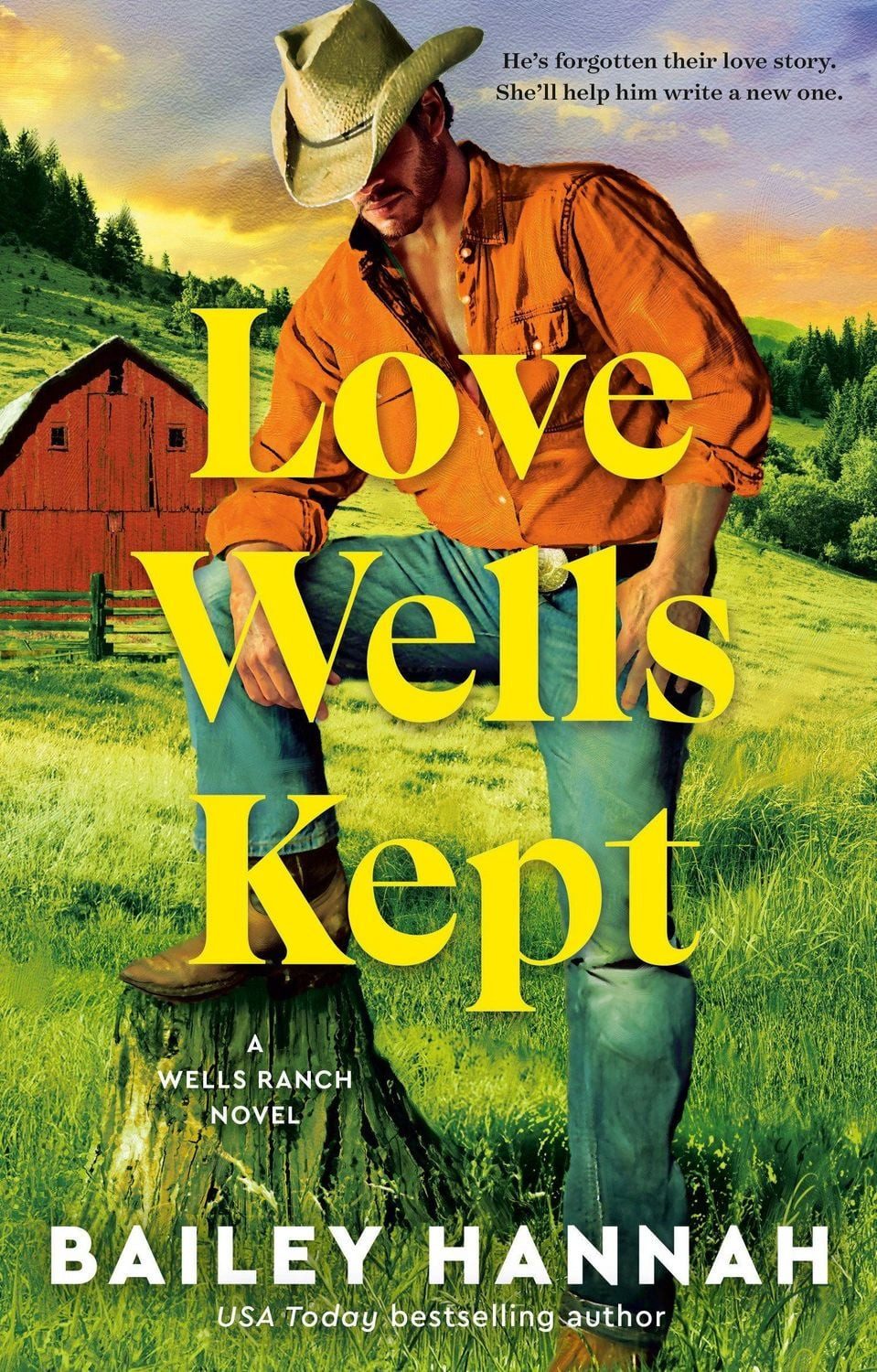 Love Wells Kept / Bailey Hannah