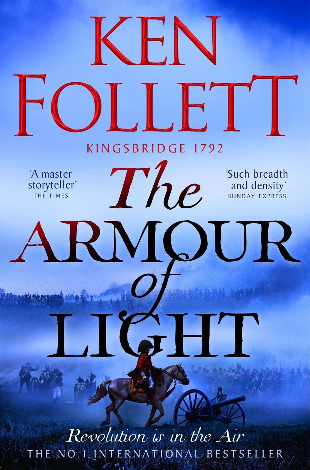 The Armour of Light A Page-turning, Epic Kingsbridge Novel from the Be / Ken Follett, A Page-turning, Epic Kingsbridge Novel from the Bestselling Author of The Pillars of The Earth, X